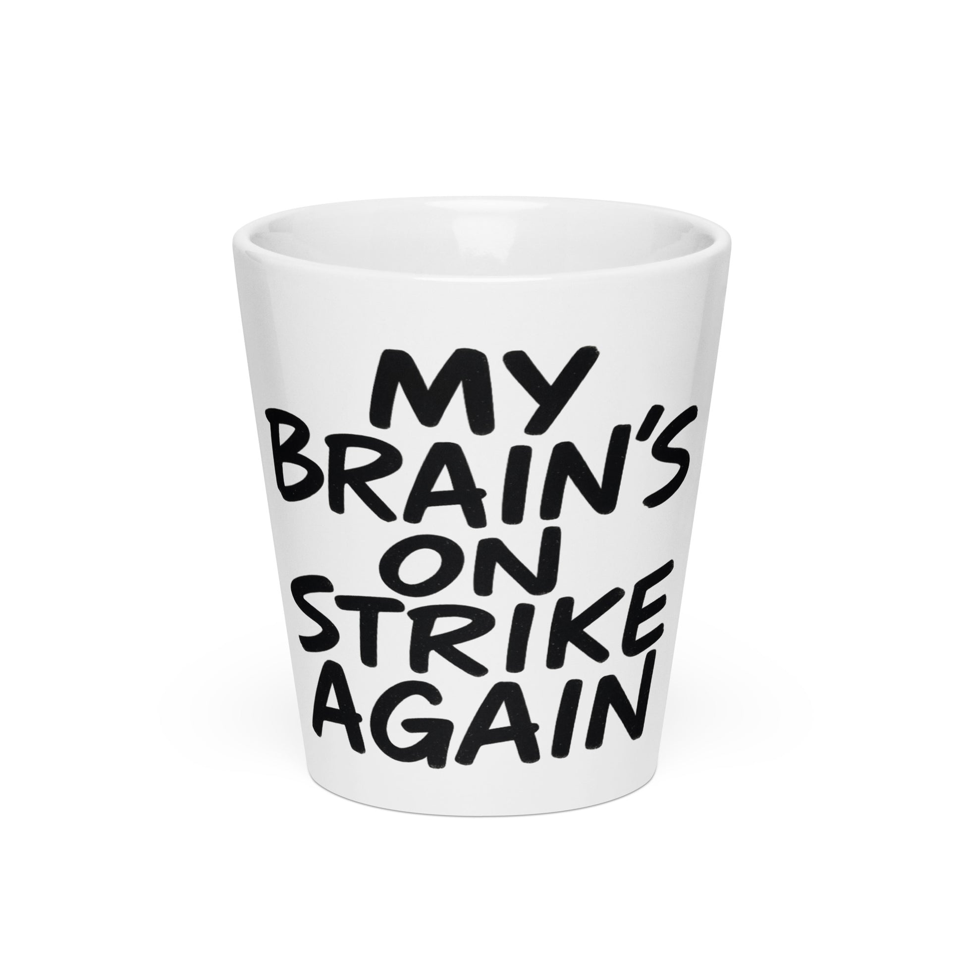 My Brain’s on Strike Again - Sarcastic Mug in Oz - Front View | Sarcastic Mug | PureSarcasm