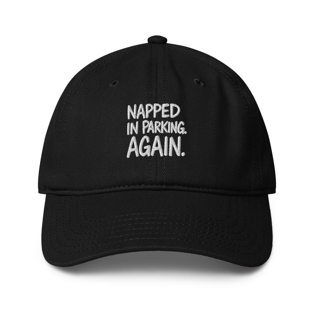 Napped in Parking. Again. - Sarcastic Hat | PureSarcasm in Baseball Cap Black - Front View | Sarcastic Hat | PureSarcasm