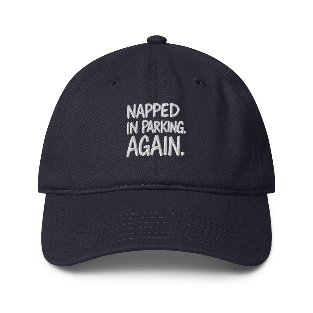 Napped in Parking. Again. - Sarcastic Hat | PureSarcasm in Cap Dark Navy - Front View | Sarcastic Hat | PureSarcasm