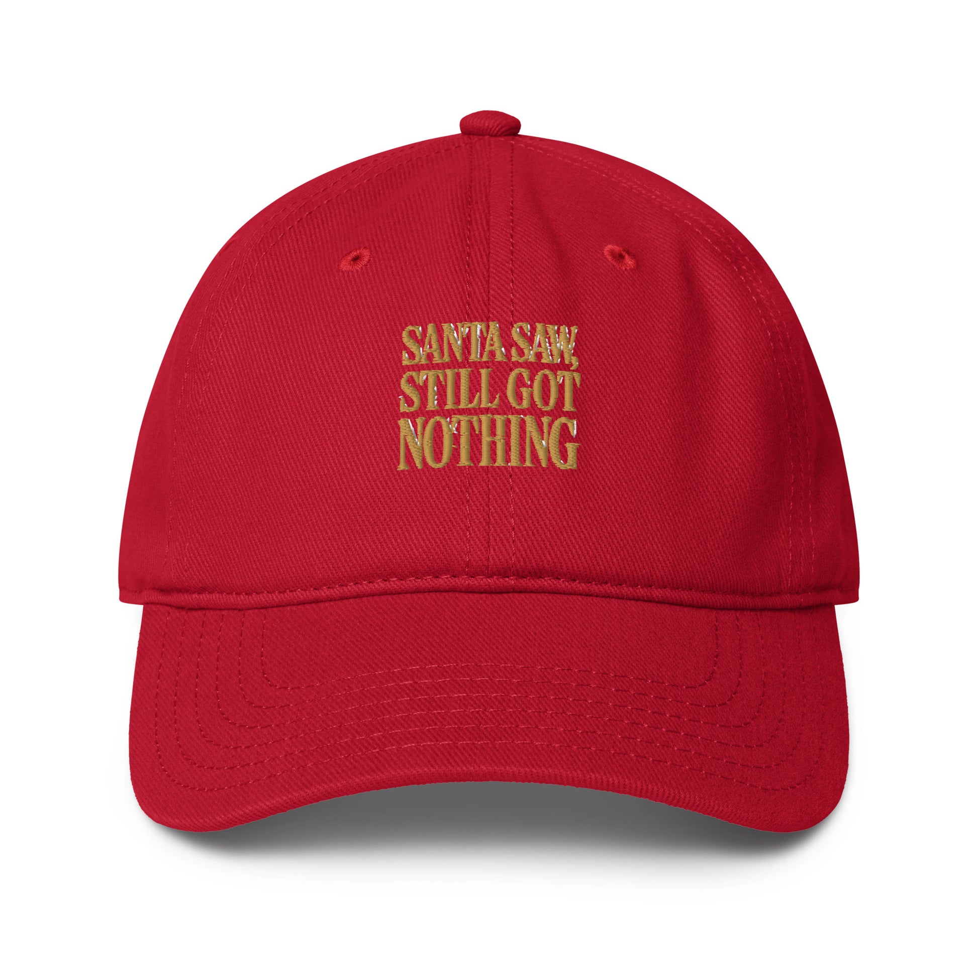 Santa Saw, Still Got Nothing - Sarcastic Hat | PureSarcasm in Baseball Cap Red - Front View | Sarcastic Hat | PureSarcasm