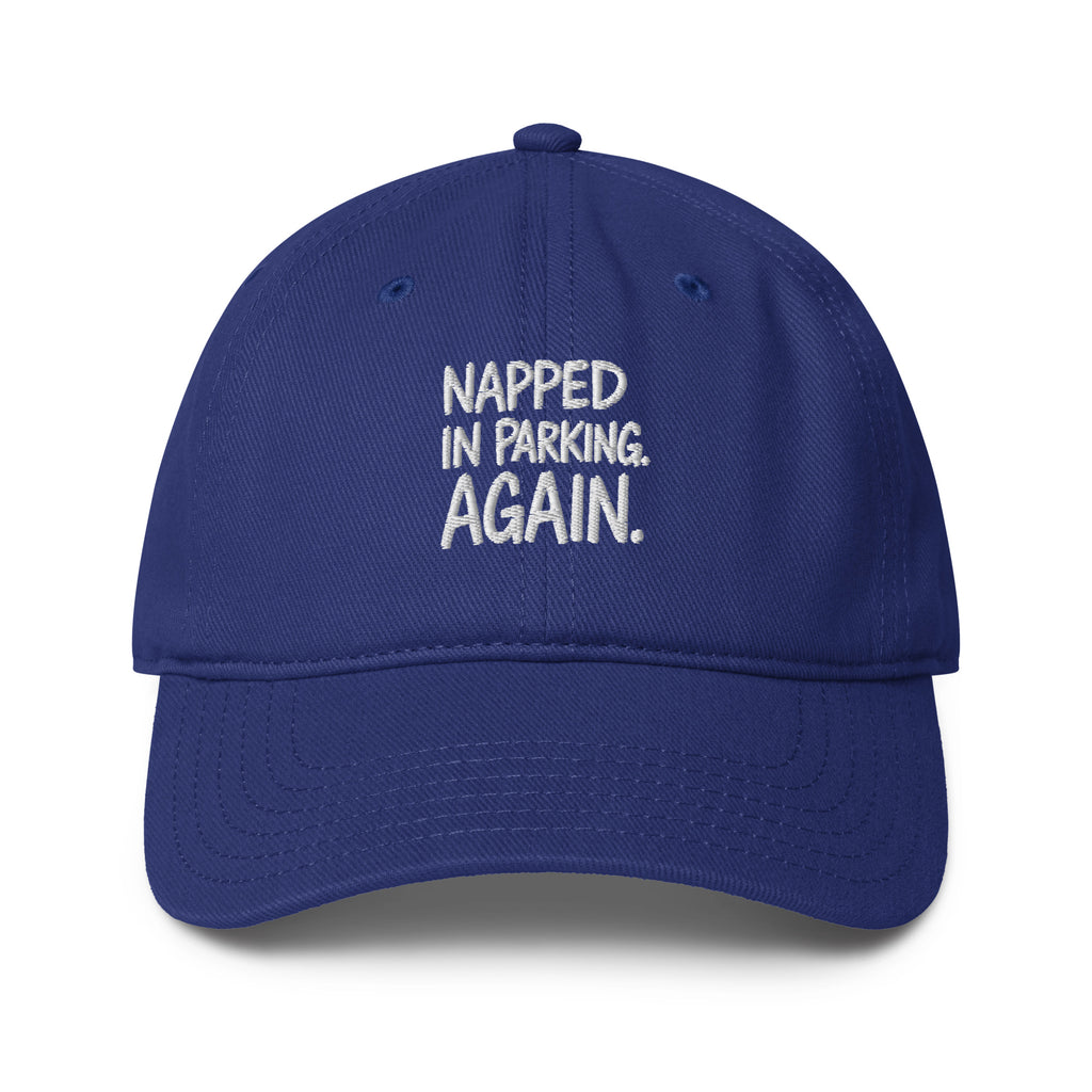 Napped in Parking. Again. - Sarcastic Hat | PureSarcasm in Baseball Cap Royal - Front View | Sarcastic Hat | PureSarcasm
