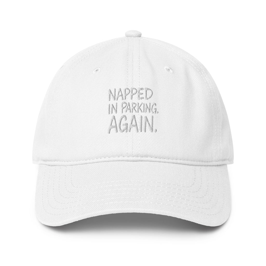 Napped in Parking. Again. - Sarcastic Hat | PureSarcasm in Baseball Cap White - Front View | Sarcastic Hat | PureSarcasm