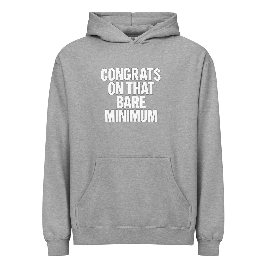 Congrats on That Bare Minimum sarcastic hoodie - carbon grey, front view