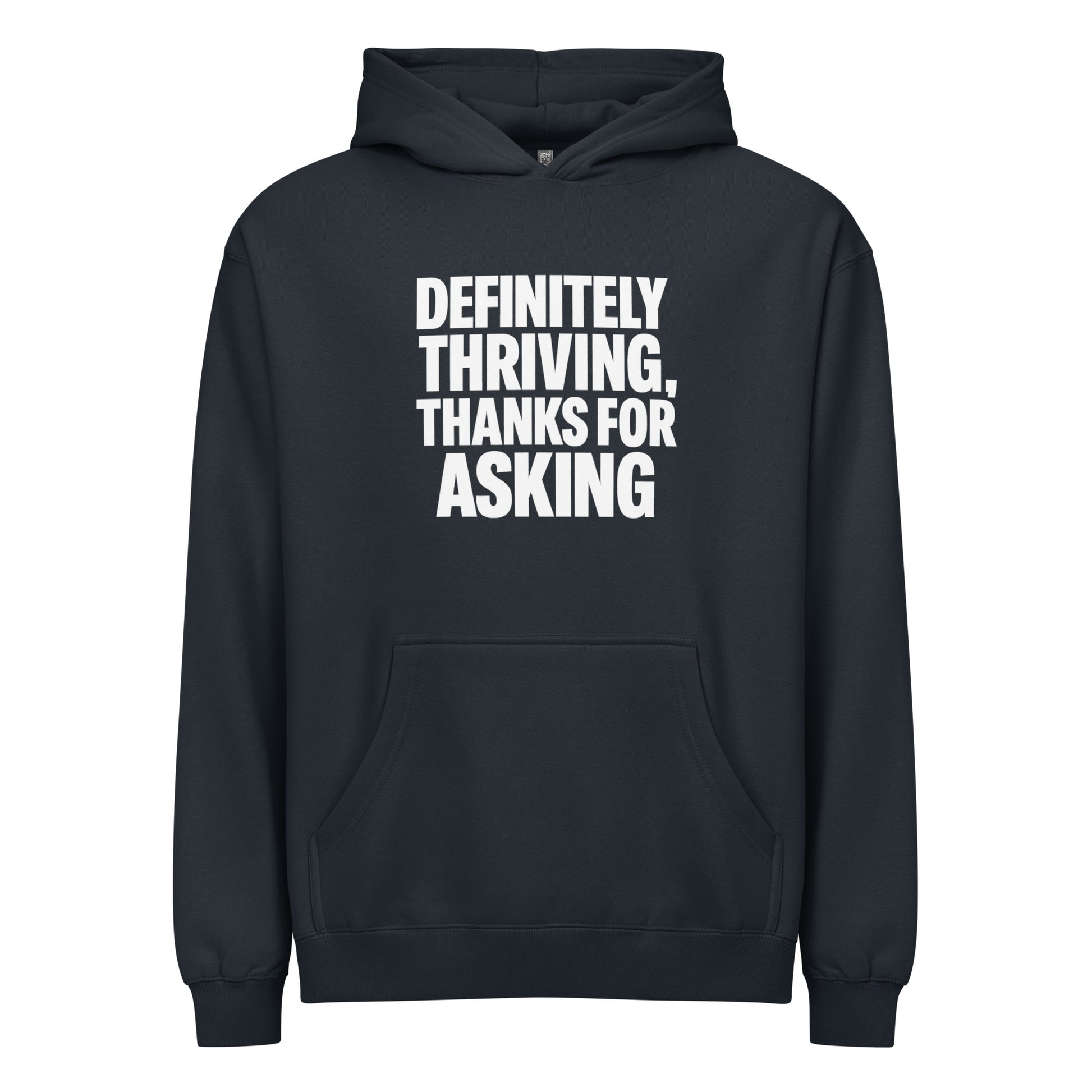 Definitely Thriving, Thanks For Asking sarcastic hoodie - navy blazer, front view