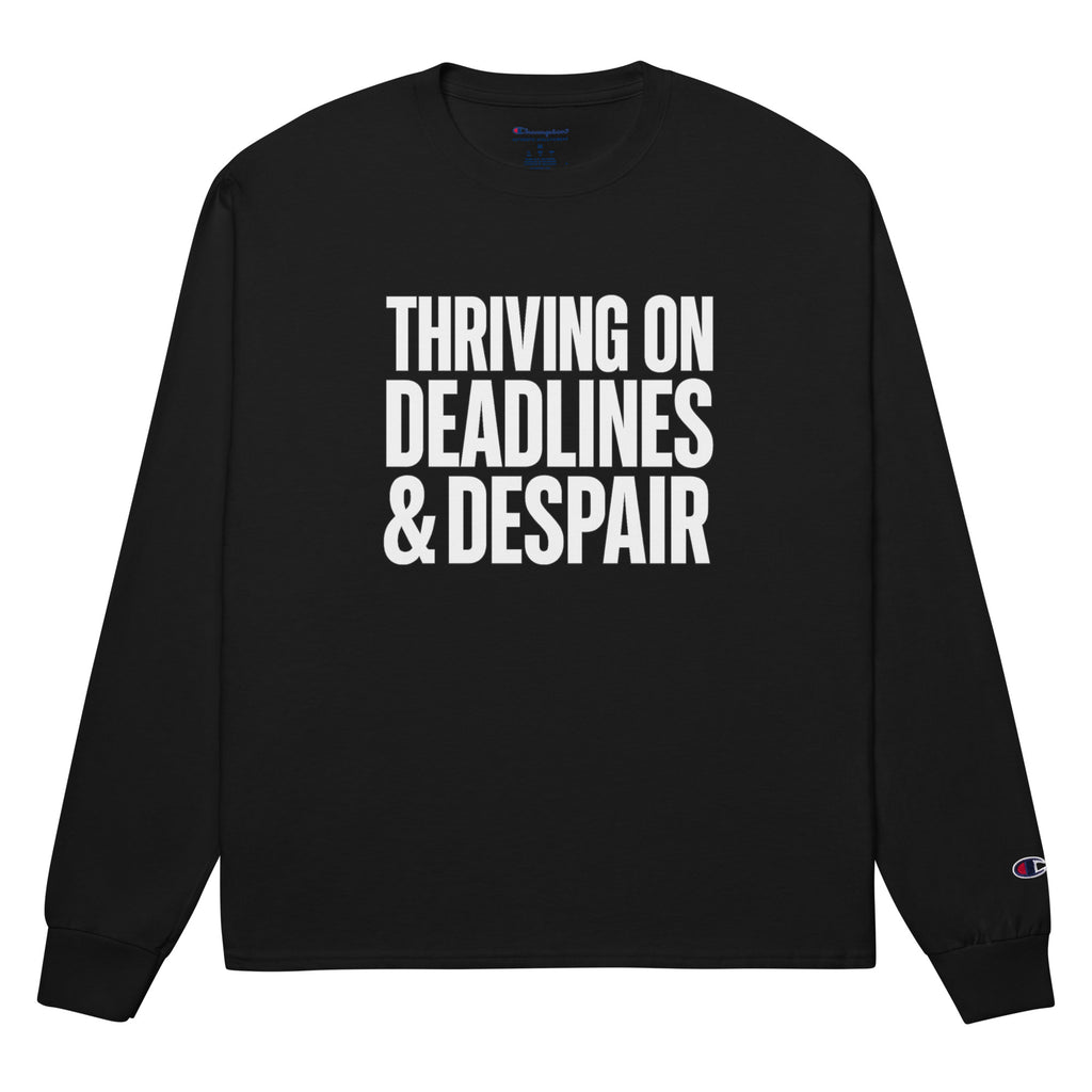 Thriving on Deadlines & Despair sarcastic long sleeve shirt - black, front view