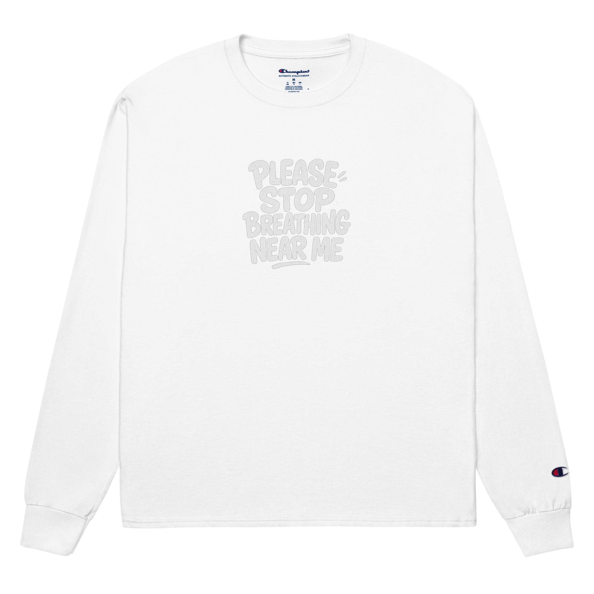 Please Stop Breathing Near Me sarcastic long sleeve shirt - white, front view