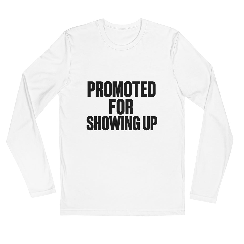 Promoted for Showing Up sarcastic sweatshirt - white, front view