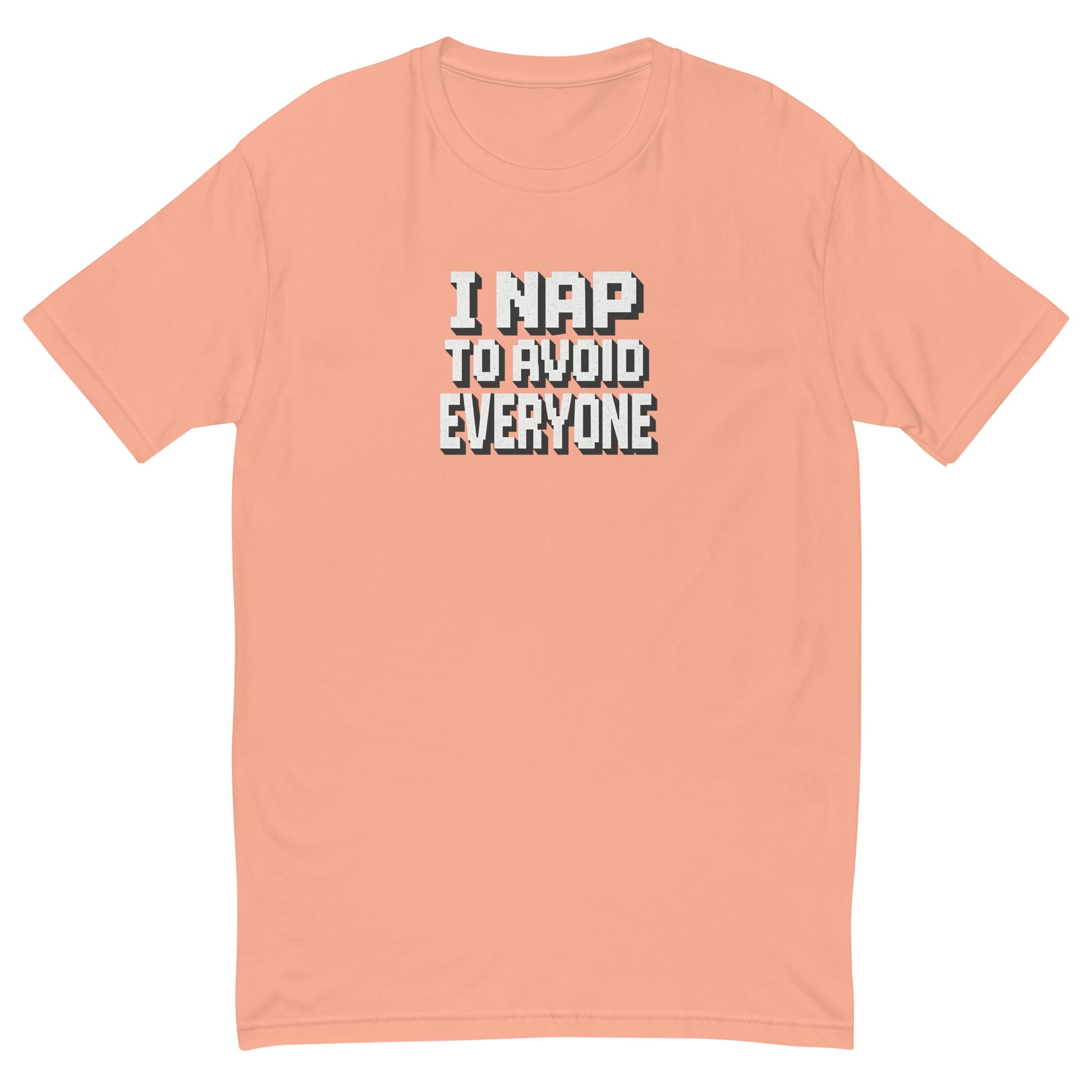 I Nap to Avoid Everyone - Sarcastic T-Shirt | PureSarcasm in Shirt Desert Pink - Front View | Sarcastic T-shirt | PureSarcasm