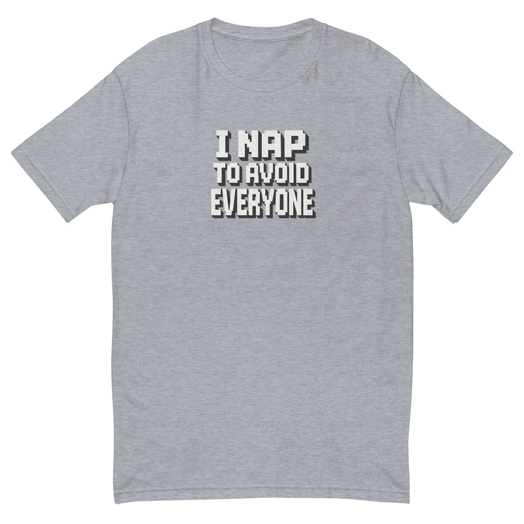I Nap to Avoid Everyone - Sarcastic T-Shirt | PureSarcasm in Shirt Heather Grey - Front View | Sarcastic T-shirt | PureSarcasm