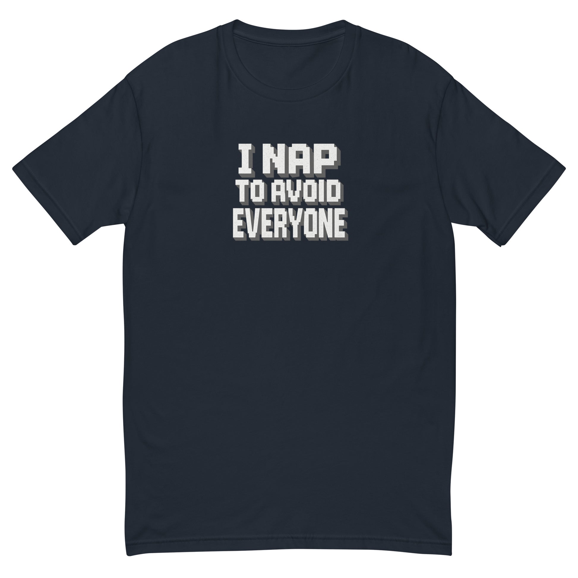 I Nap to Avoid Everyone - Sarcastic T-Shirt | PureSarcasm in Shirt Midnight Navy - Front View | Sarcastic T-shirt | PureSarcasm