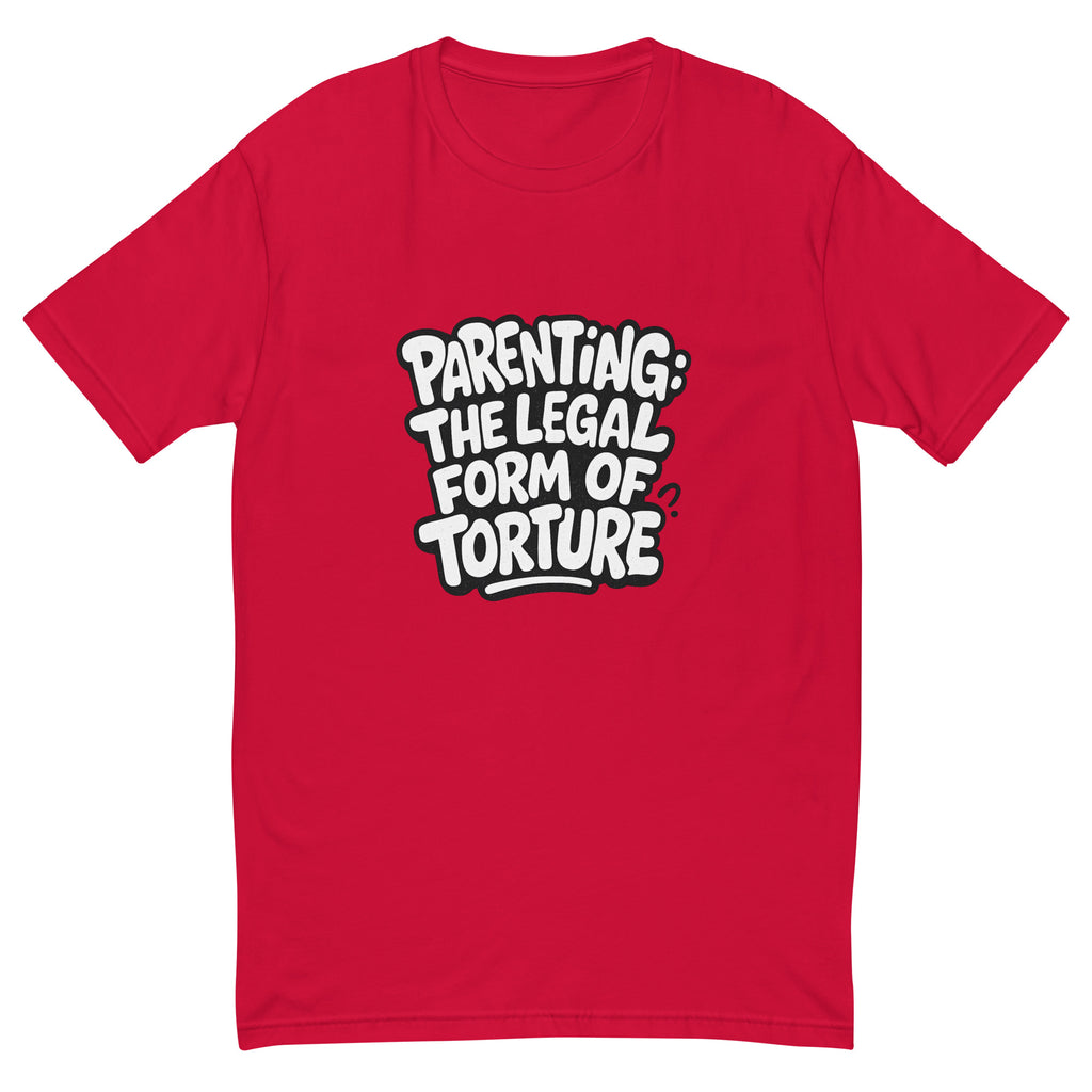Parenting: The Legal Form of Torture sarcastic tumbler - t red, front view
