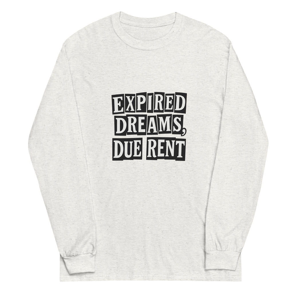 Expired Dreams, Due Rent sarcastic long sleeve shirt - ash, front view