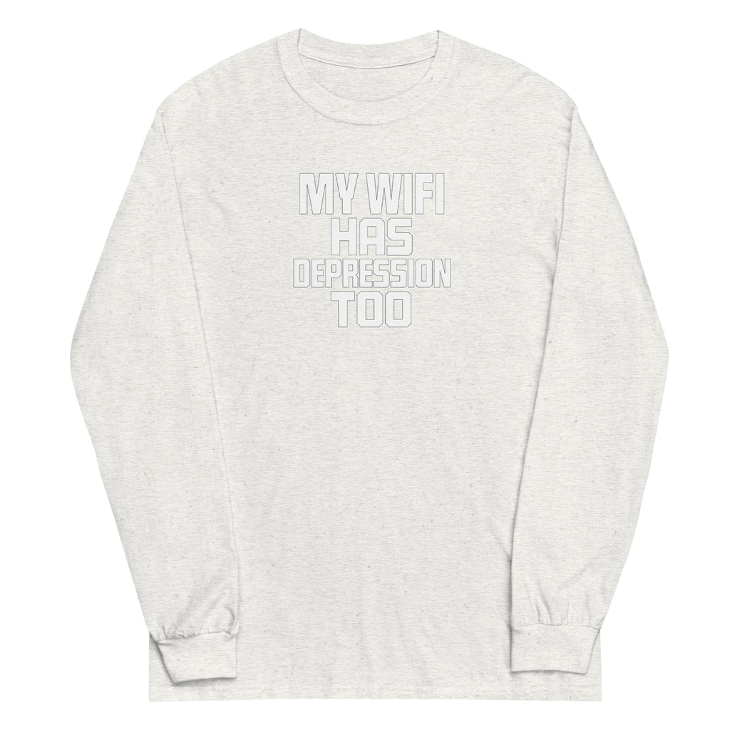 My Wifi Has Depression Too sarcastic long sleeve shirt - ash, front view
