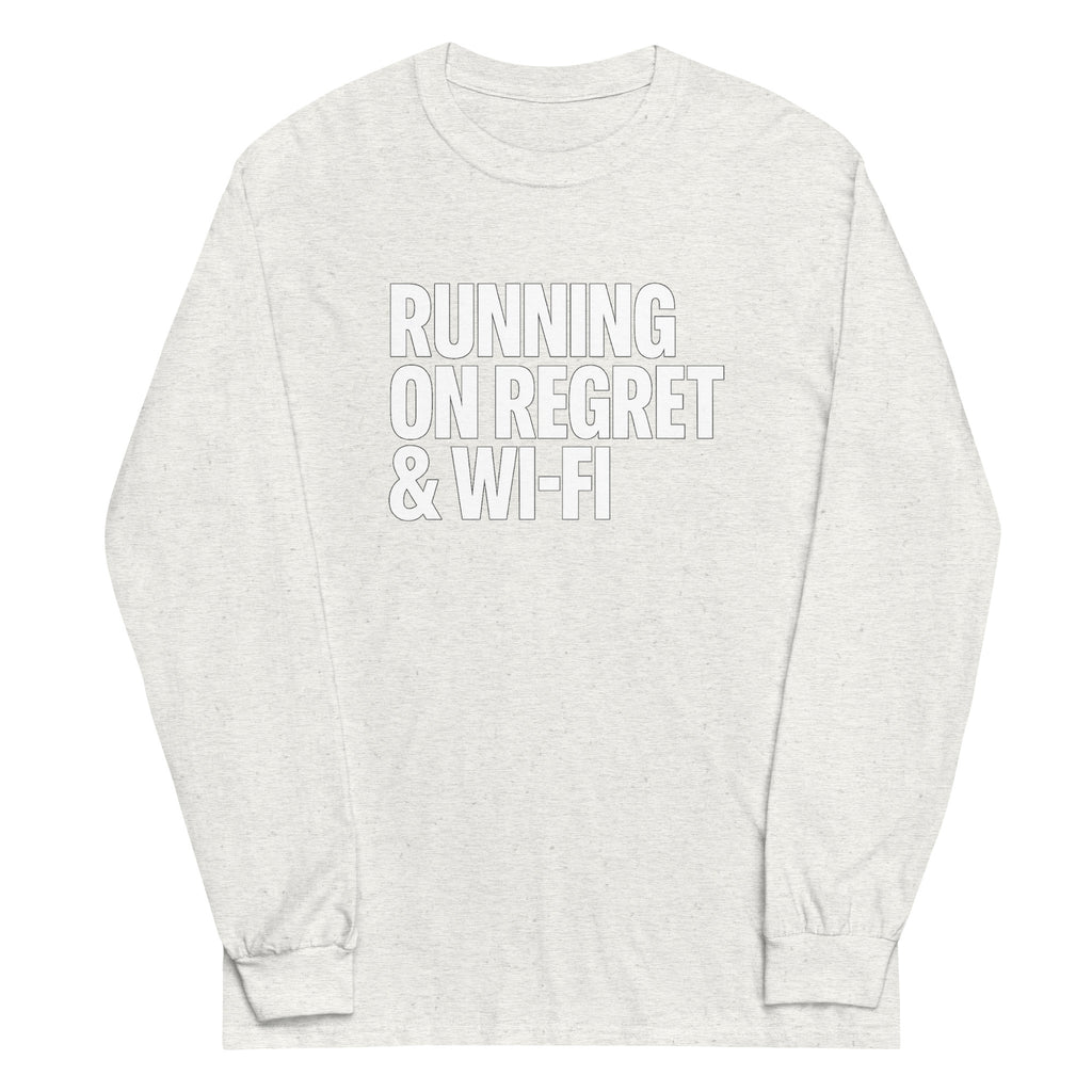 Running on Regret & Wi-Fi - Sarcastic Long Sleeve Shirt in Sleeve Shirt Ash - Front View | Sarcastic Long sleeve | PureSarcasm