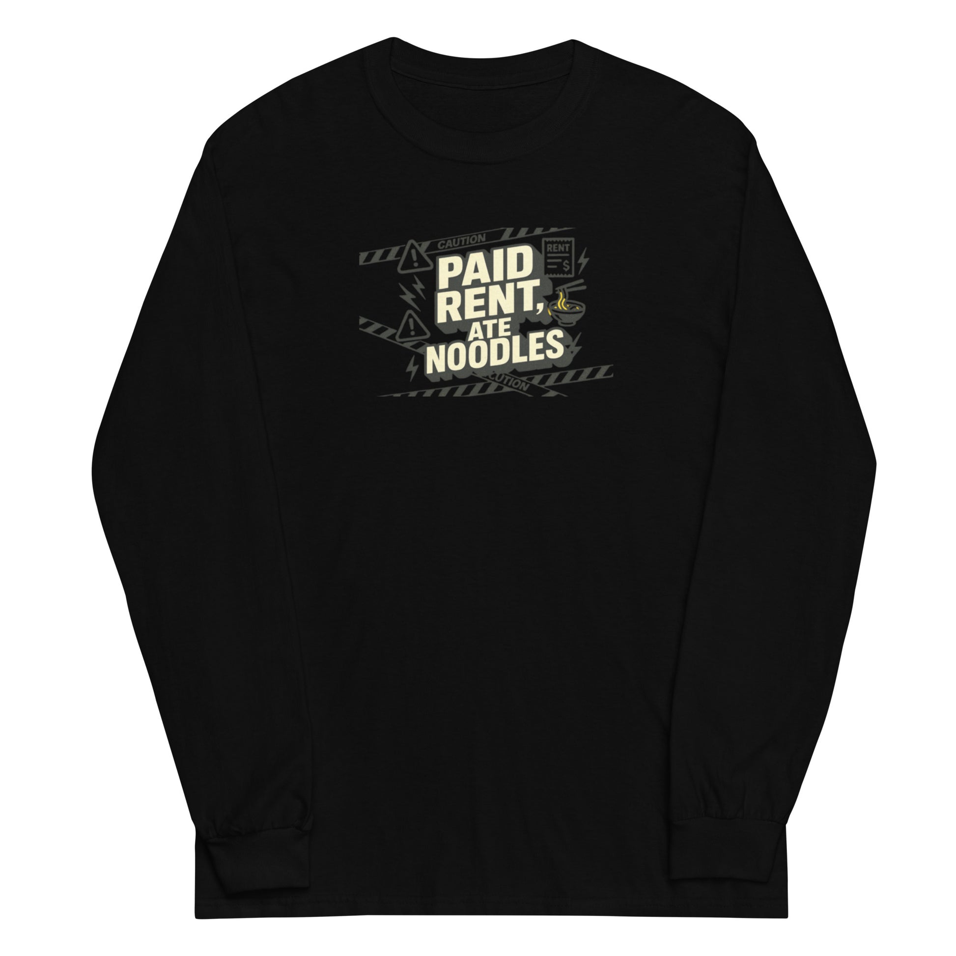 Paid rent, ate noodles - Sarcastic Long Sleeve Shirt | PureSarcasm in Sleeve Shirt Black - Front View | Sarcastic T-shirt | PureSarcasm