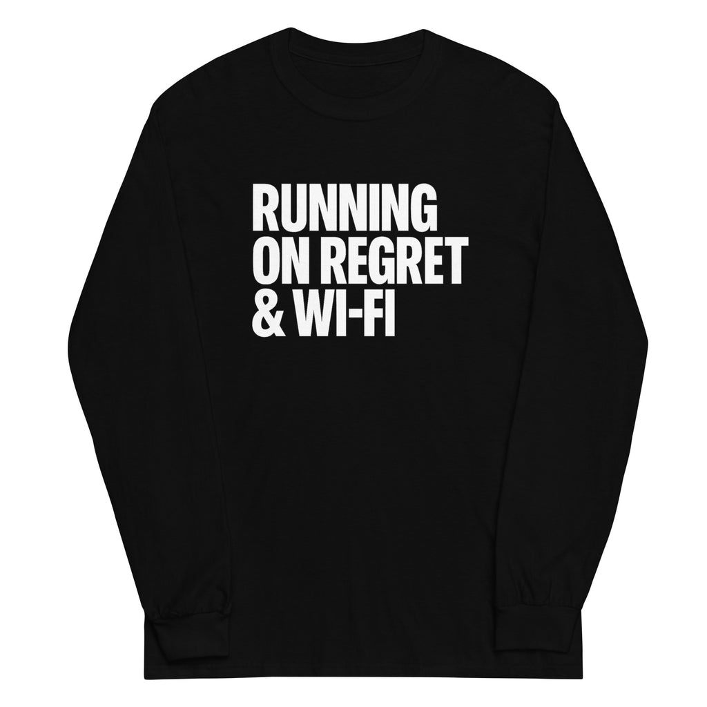 Running on Regret & Wi-Fi - Sarcastic Long Sleeve Shirt in Sleeve Shirt Black - Front View | Sarcastic Long sleeve | PureSarcasm
