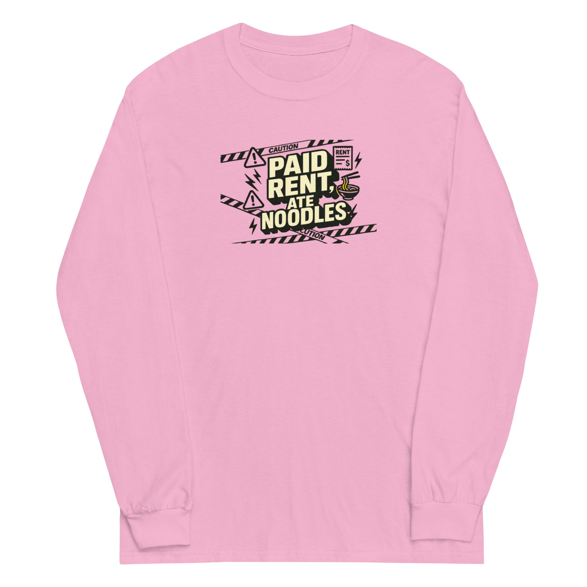 Paid rent, ate noodles - Sarcastic Long Sleeve Shirt | PureSarcasm in Shirt Light Pink - Front View | Sarcastic T-shirt | PureSarcasm