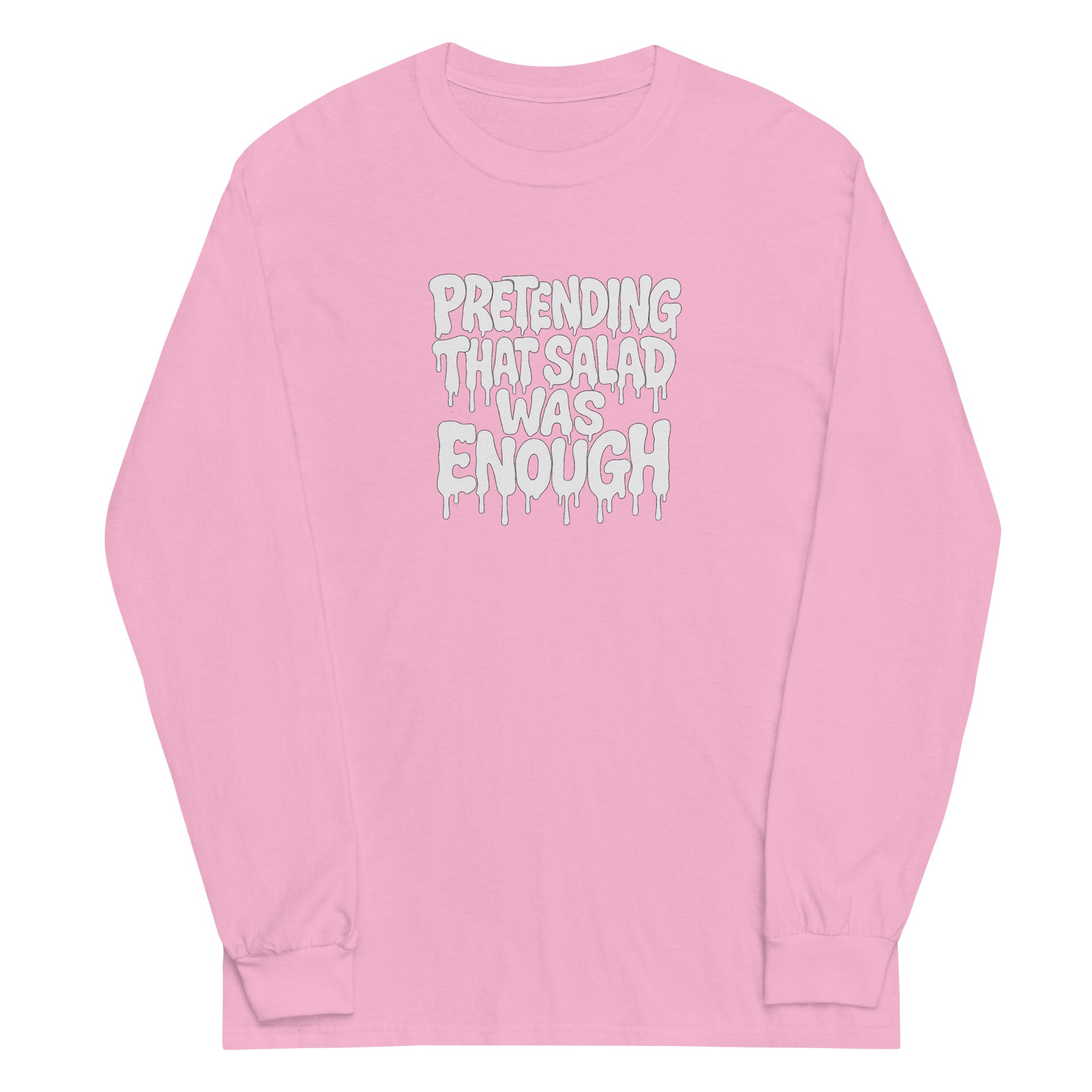 Pretending That Salad Was Enough - Sarcastic Long Sleeve Shirt | PureSarcasm in Shirt Light Pink - Front View | Sarcastic Long sleeve | PureSarcasm
