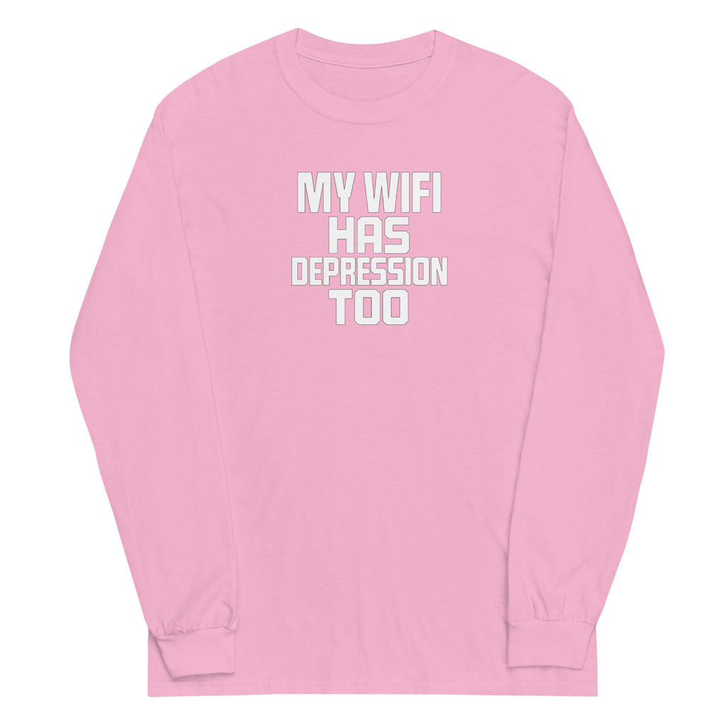My Wifi Has Depression Too sarcastic long sleeve shirt - light pink, front view