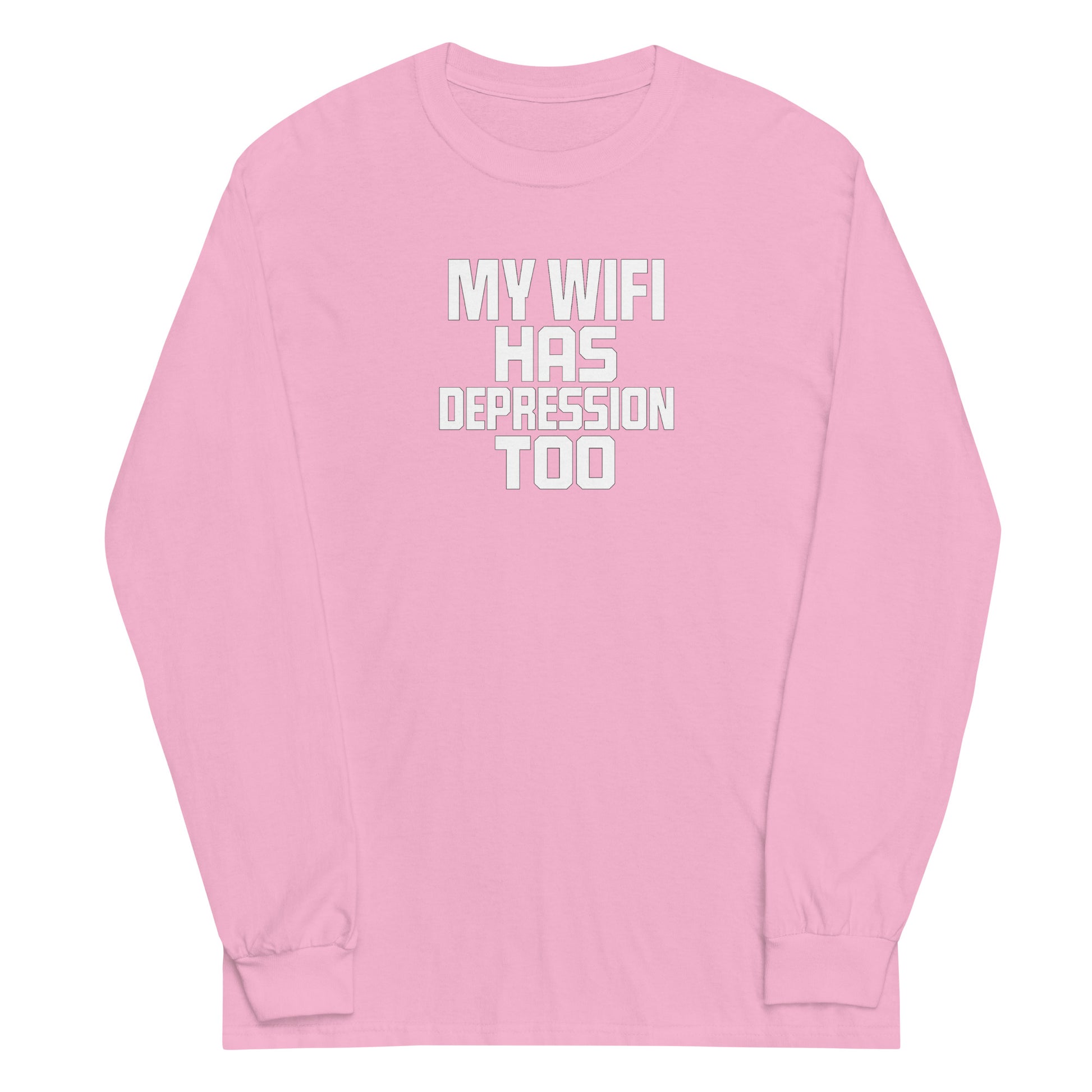 My Wifi Has Depression Too sarcastic long sleeve shirt - light pink, front view