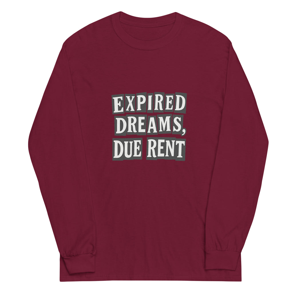 Expired Dreams, Due Rent sarcastic long sleeve shirt - maroon, front view