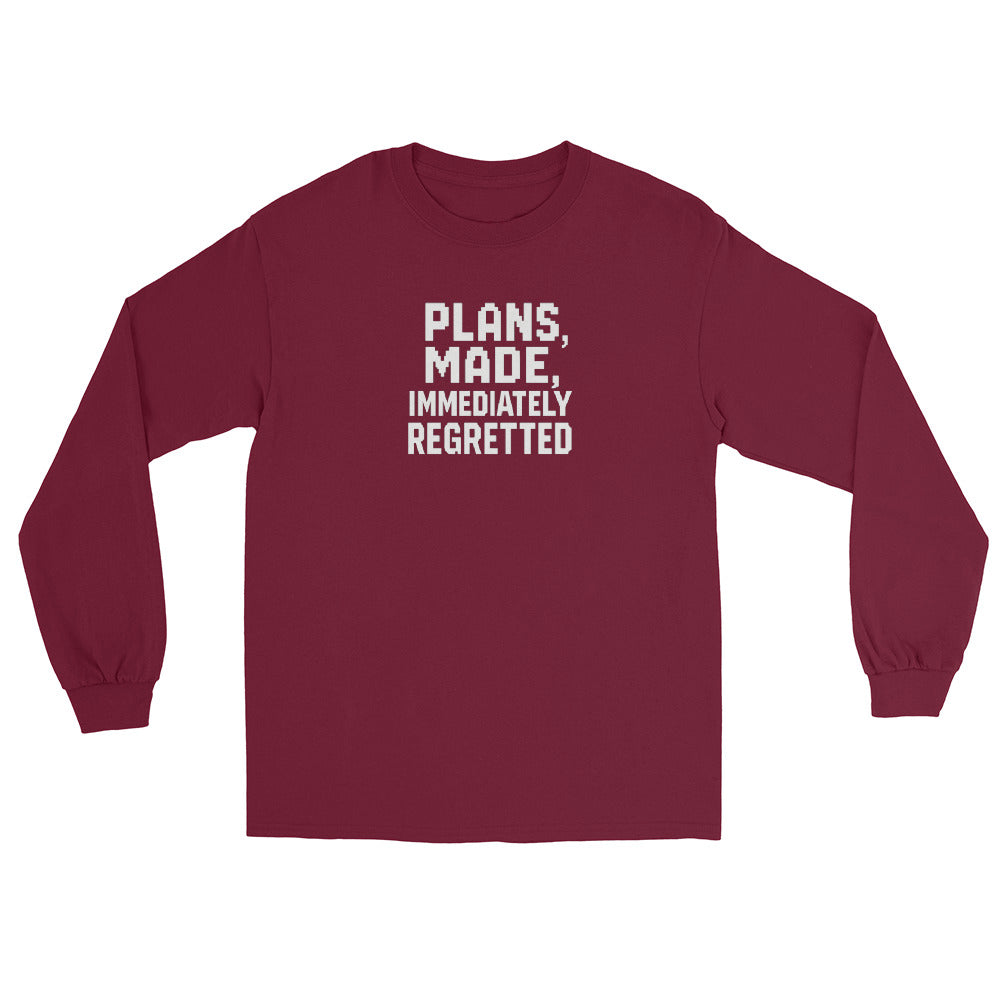 Plans Made, Immediately Regretted sarcastic long sleeve shirt - maroon, front view