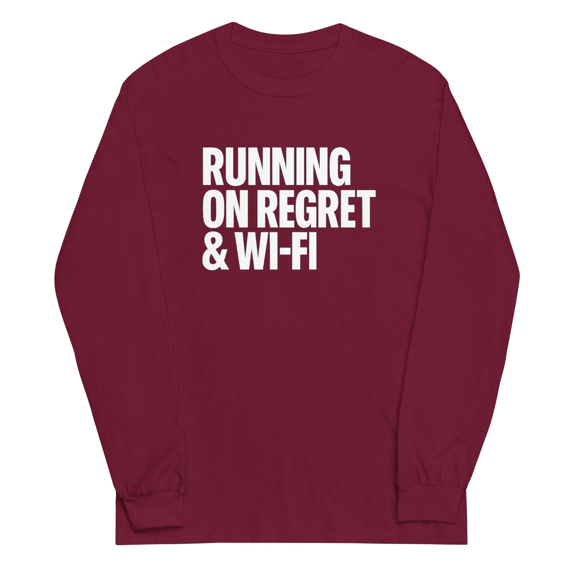 Running on Regret & Wi-Fi - Sarcastic Long Sleeve Shirt in Sleeve Shirt Maroon - Front View | Sarcastic Long sleeve | PureSarcasm