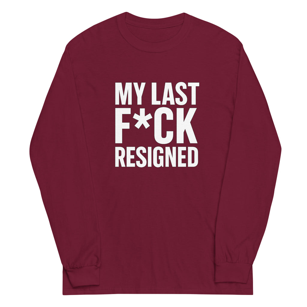 My Last F*ck Resigned - Sarcastic Long Sleeve Shirt in Sleeve Shirt Maroon - Front View | Sarcastic Long sleeve | PureSarcasm