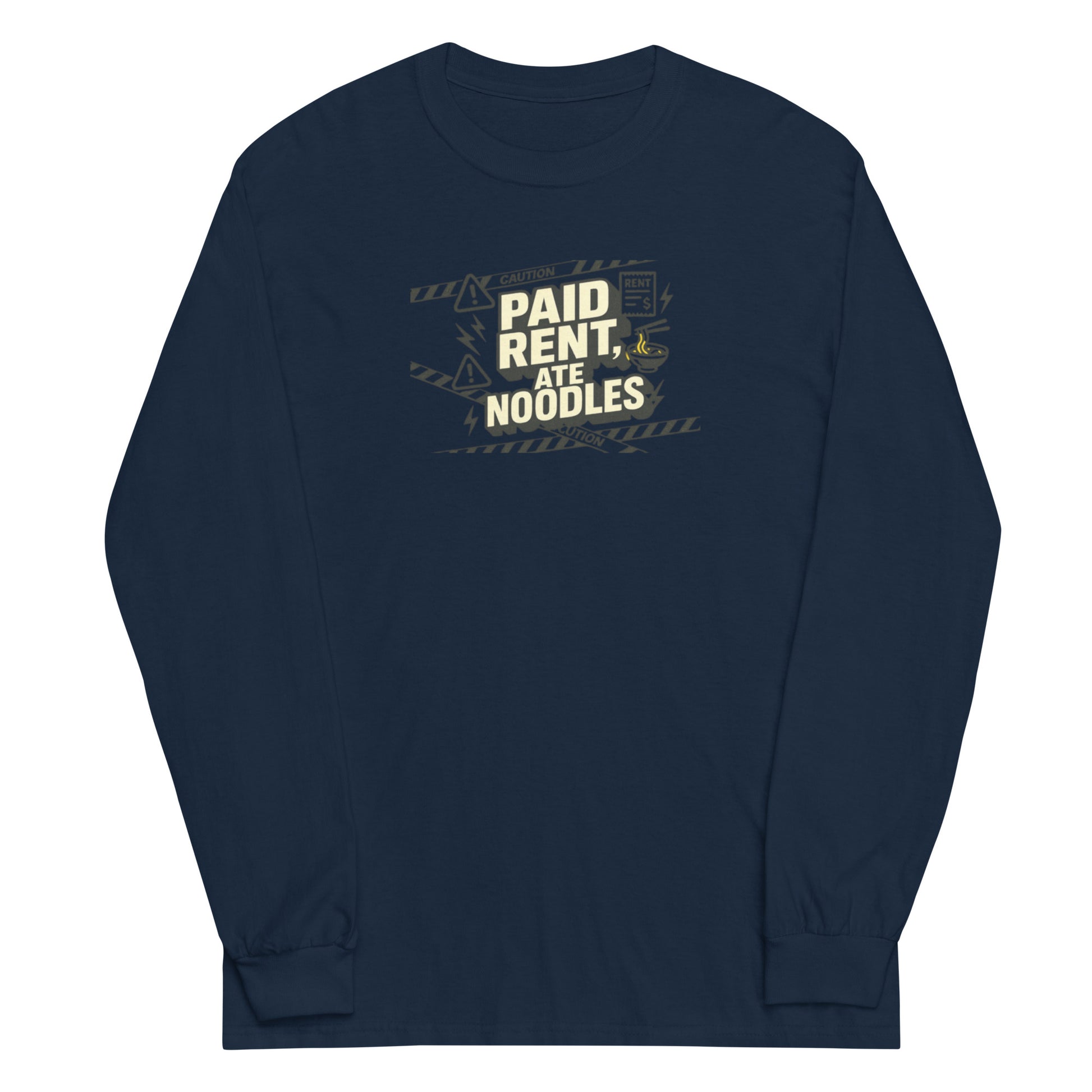 Paid rent, ate noodles - Sarcastic Long Sleeve Shirt | PureSarcasm in Sleeve Shirt Navy - Front View | Sarcastic T-shirt | PureSarcasm