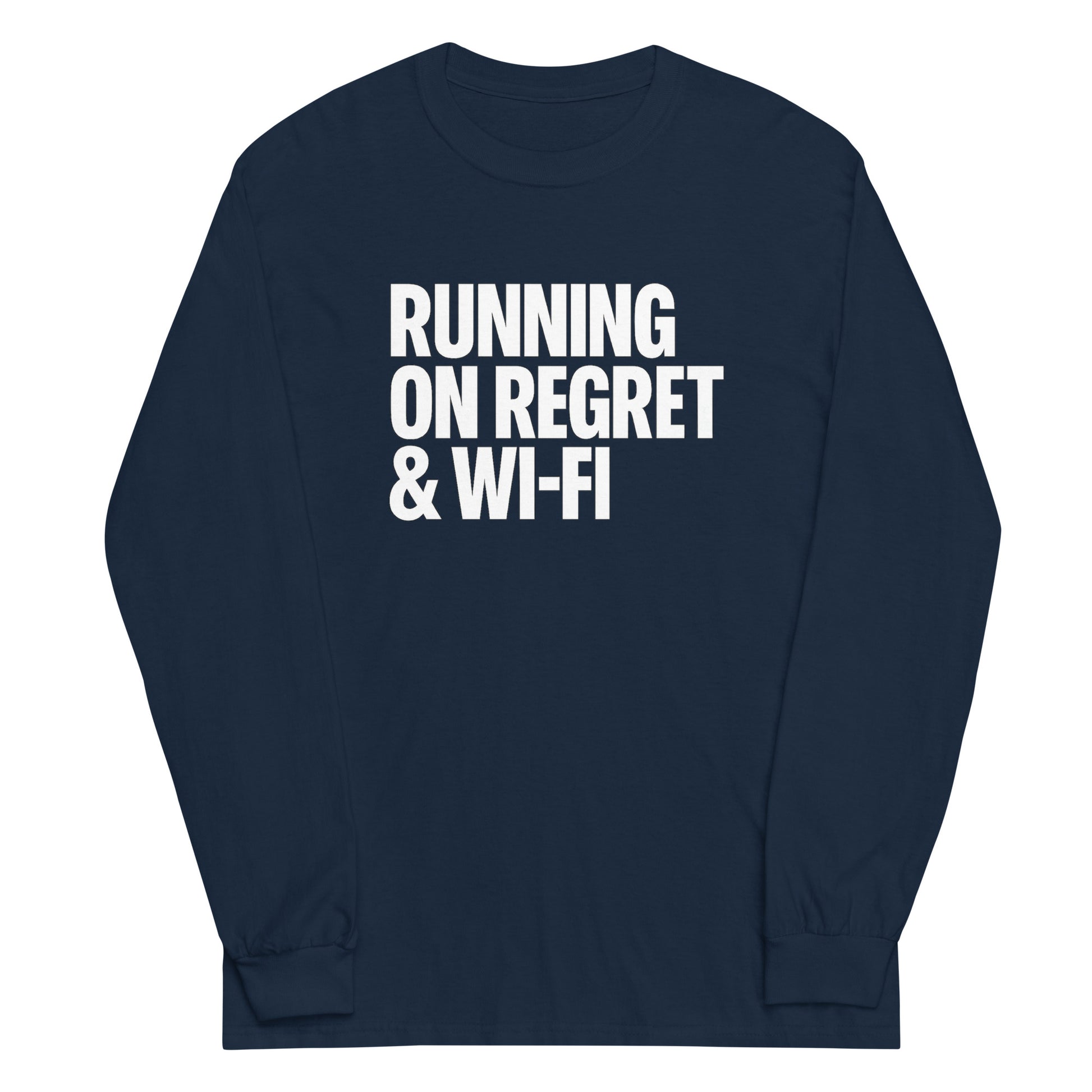 Running on Regret & Wi-Fi - Sarcastic Long Sleeve Shirt in Sleeve Shirt Navy - Front View | Sarcastic Long sleeve | PureSarcasm