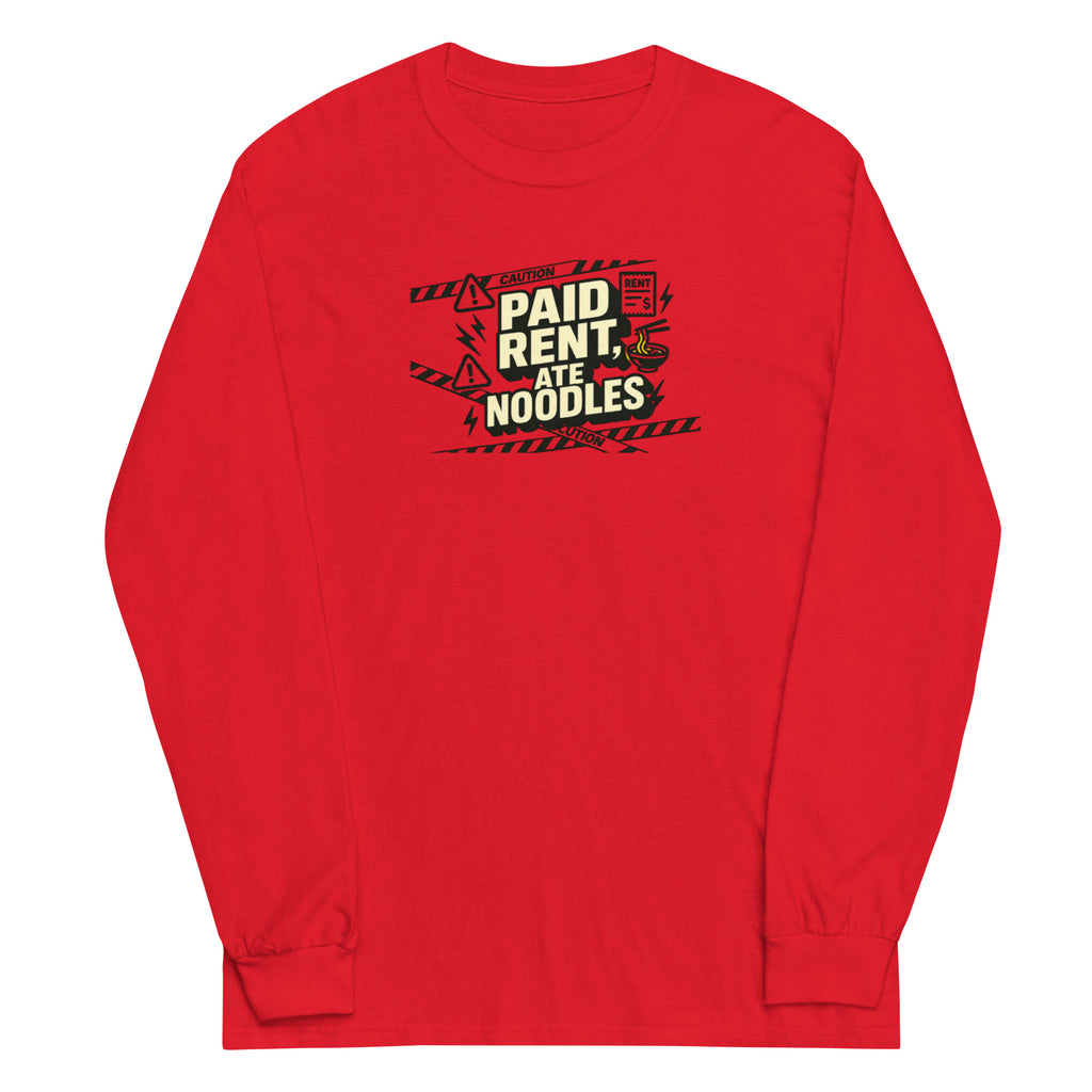 Paid rent, ate noodles - Sarcastic Long Sleeve Shirt | PureSarcasm in Sleeve Shirt Red - Front View | Sarcastic T-shirt | PureSarcasm