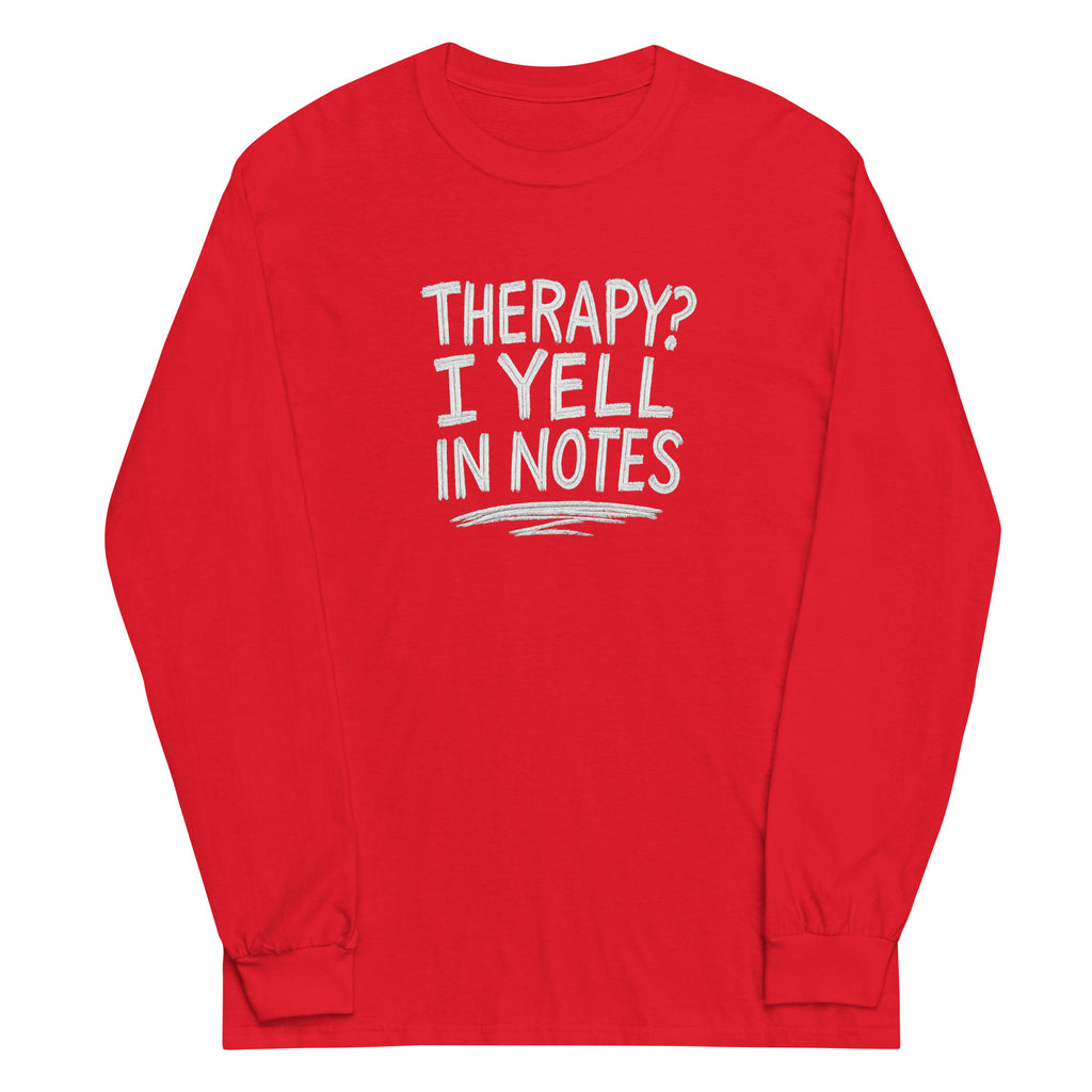 Therapy? I Yell in Notes sarcastic long sleeve shirt - notes - sarcastic in red, front view