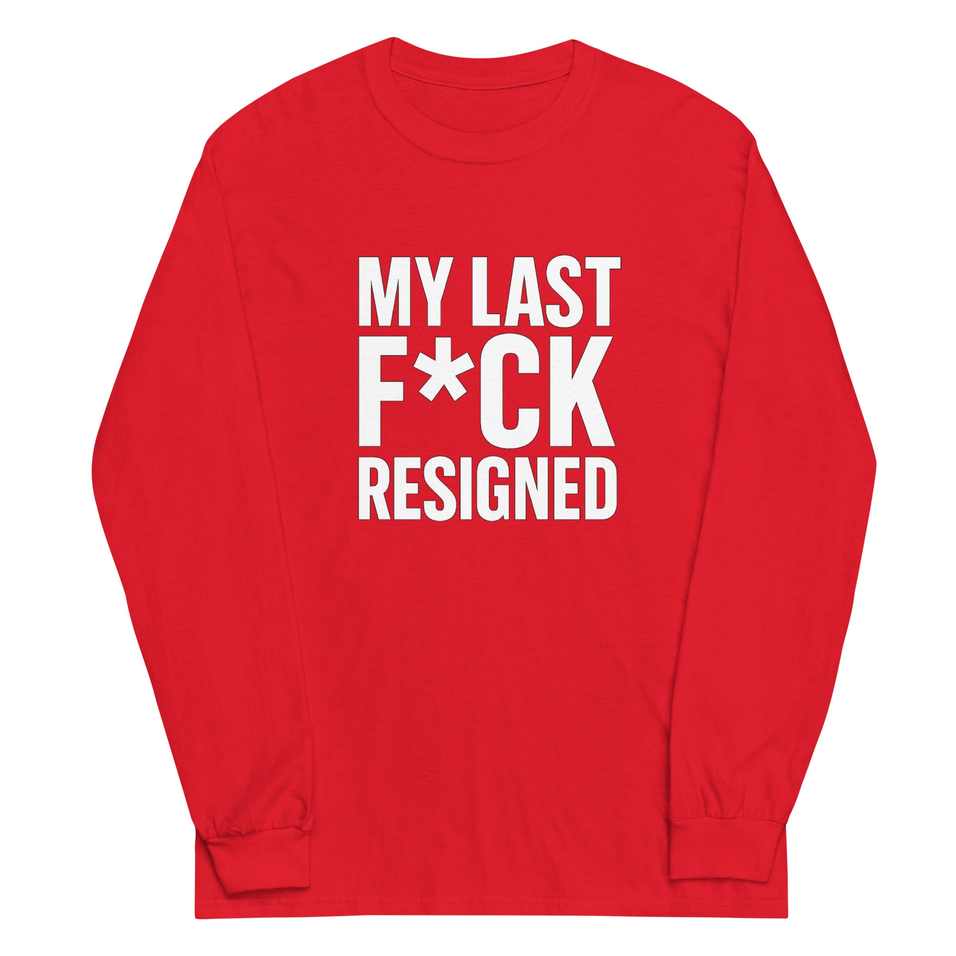 My Last F*ck Resigned - Sarcastic Long Sleeve Shirt in Sleeve Shirt Red - Front View | Sarcastic Long sleeve | PureSarcasm