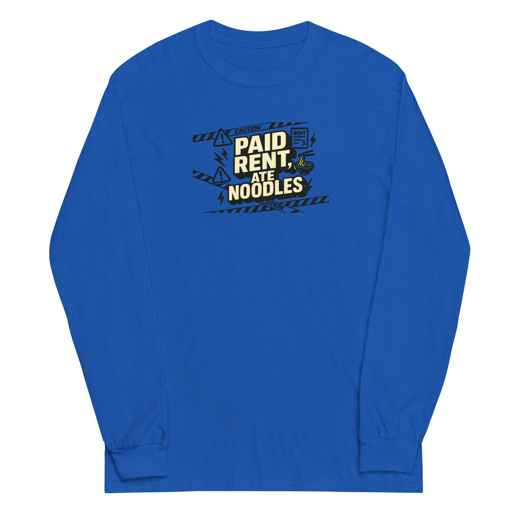 Paid rent, ate noodles - Sarcastic Long Sleeve Shirt | PureSarcasm in Sleeve Shirt Royal - Front View | Sarcastic T-shirt | PureSarcasm