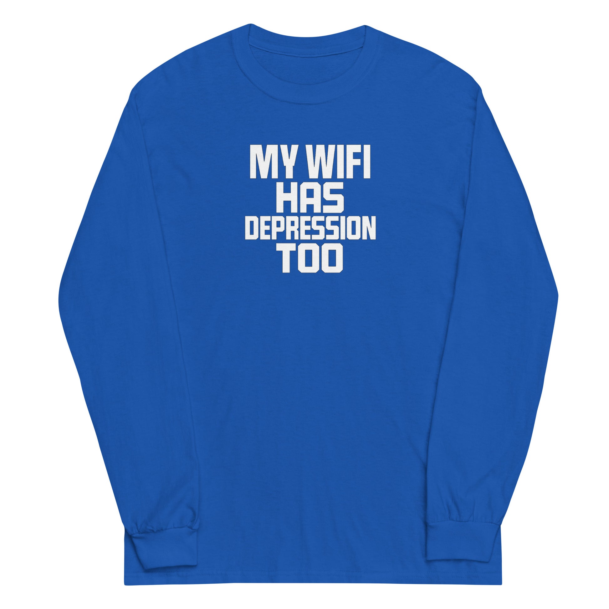 My Wifi Has Depression Too sarcastic long sleeve shirt - royal, front view