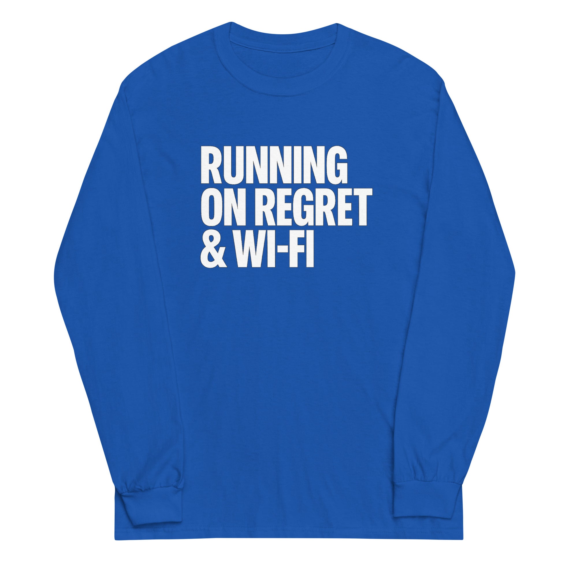 Running on Regret & Wi-Fi - Sarcastic Long Sleeve Shirt in Sleeve Shirt Royal - Front View | Sarcastic Long sleeve | PureSarcasm