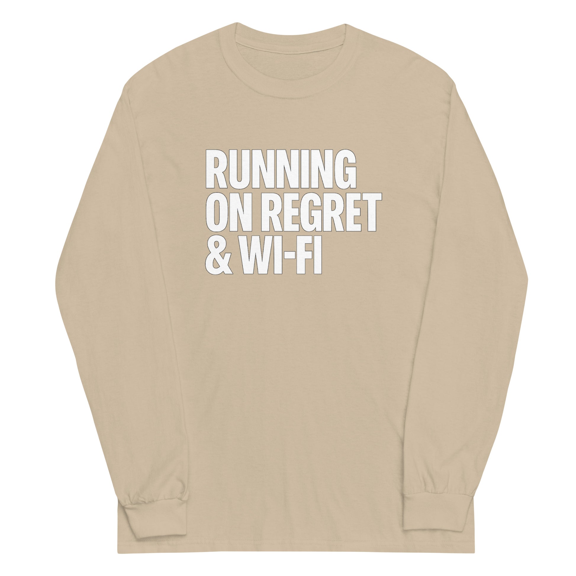 Running on Regret & Wi-Fi - Sarcastic Long Sleeve Shirt in Sleeve Shirt Sand - Front View | Sarcastic Long sleeve | PureSarcasm