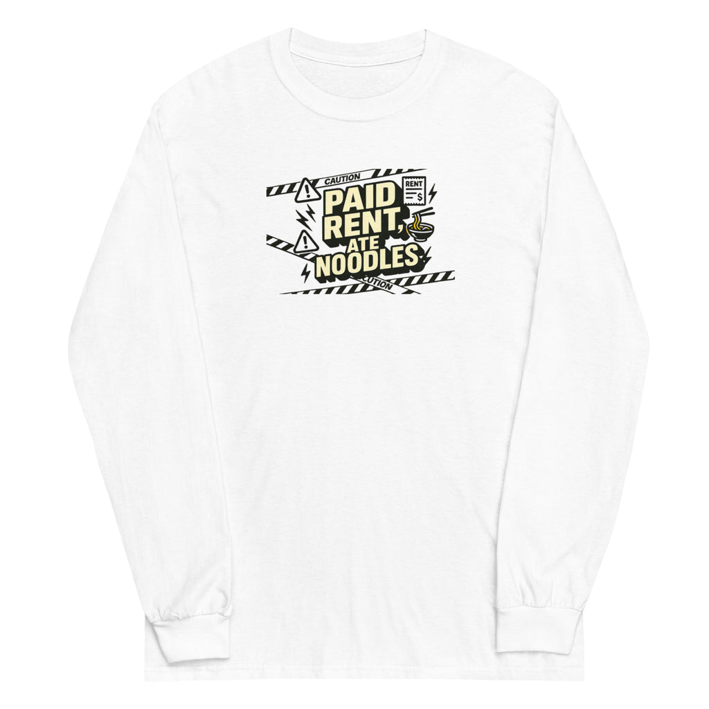 Paid rent, ate noodles - Sarcastic Long Sleeve Shirt | PureSarcasm in Sleeve Shirt White - Front View | Sarcastic T-shirt | PureSarcasm
