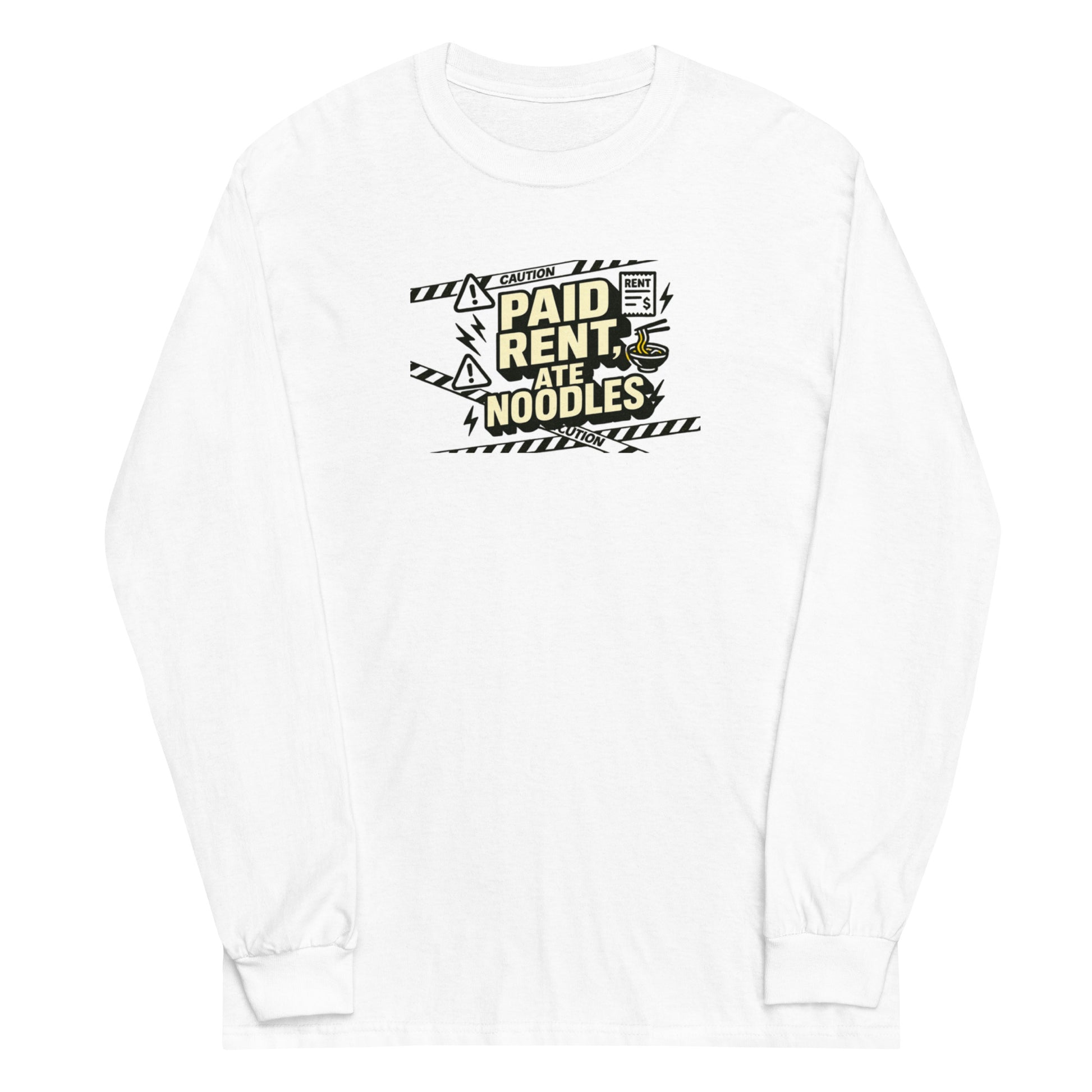 Paid rent, ate noodles - Sarcastic Long Sleeve Shirt | PureSarcasm in Sleeve Shirt White - Front View | Sarcastic T-shirt | PureSarcasm