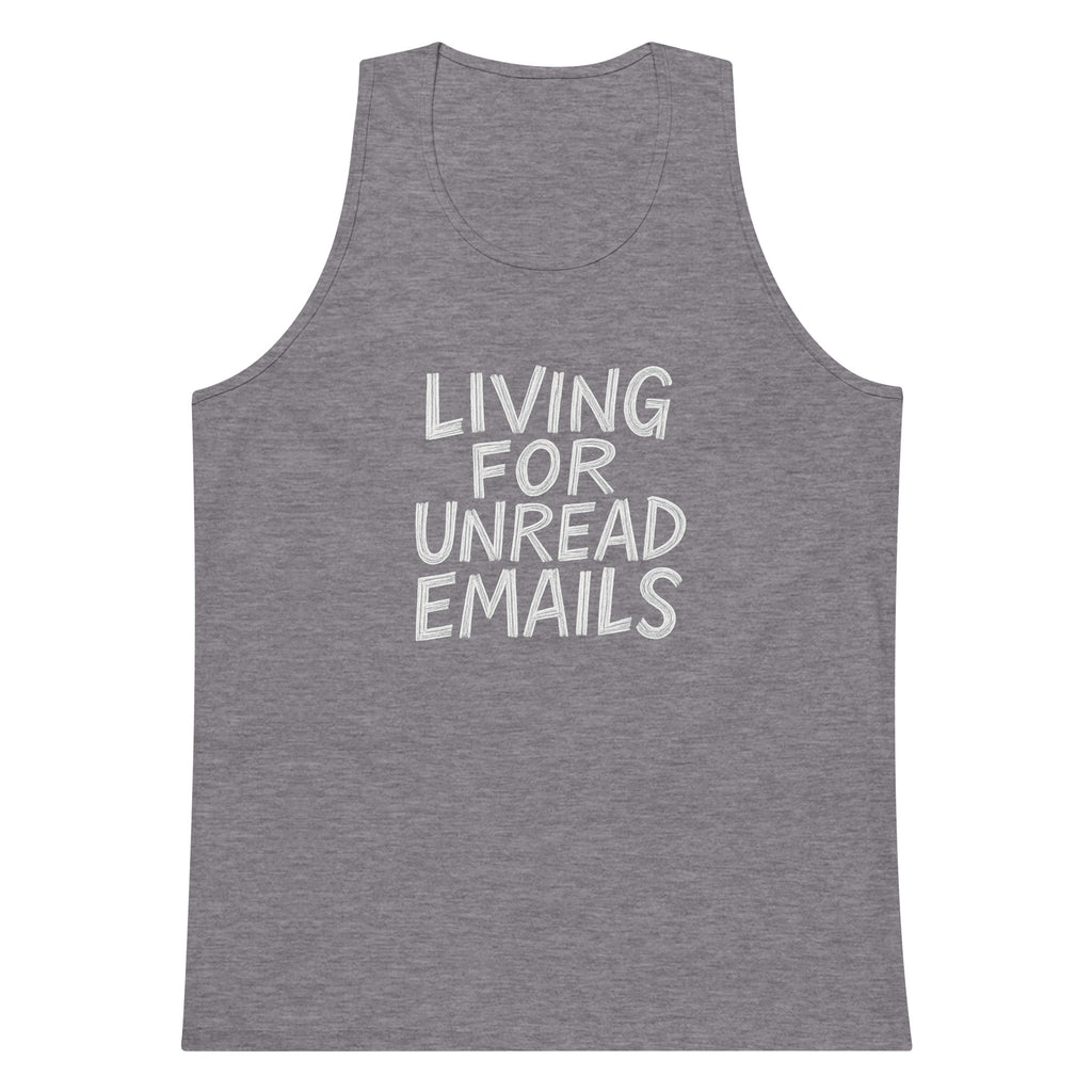 Living for Unread Emails sarcastic tank top - premium, front view