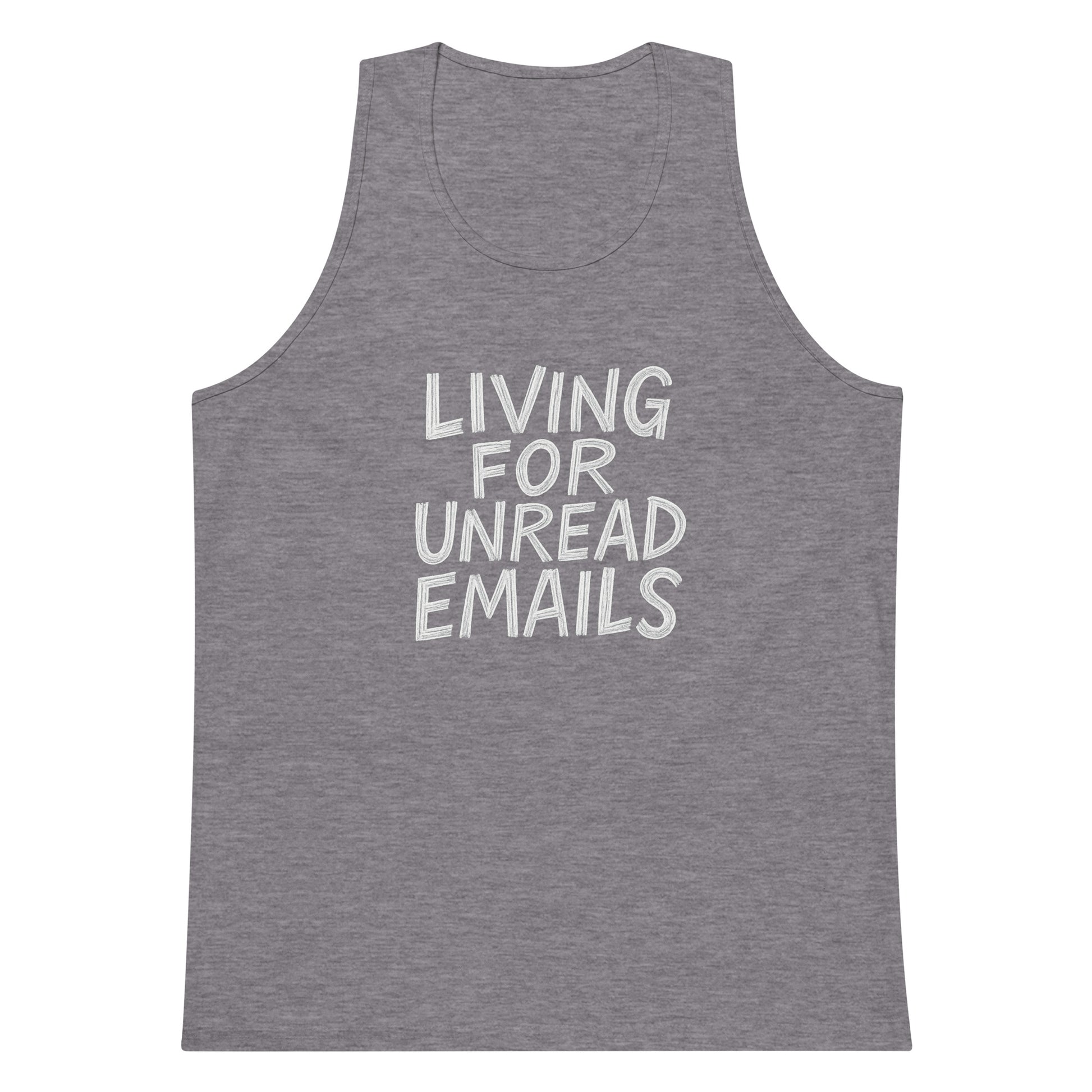 Living for Unread Emails sarcastic tank top - premium, front view