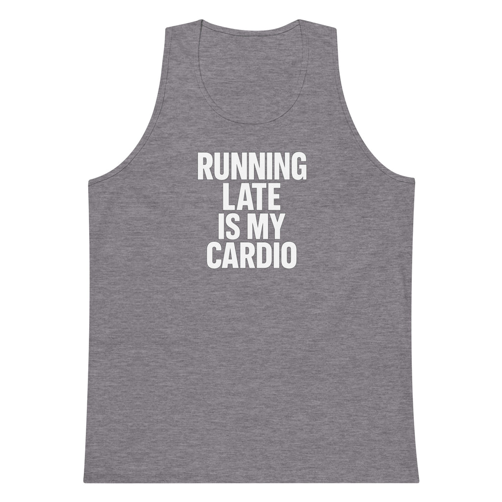 Running Late Is My Cardio sarcastic tank top - premium, front view