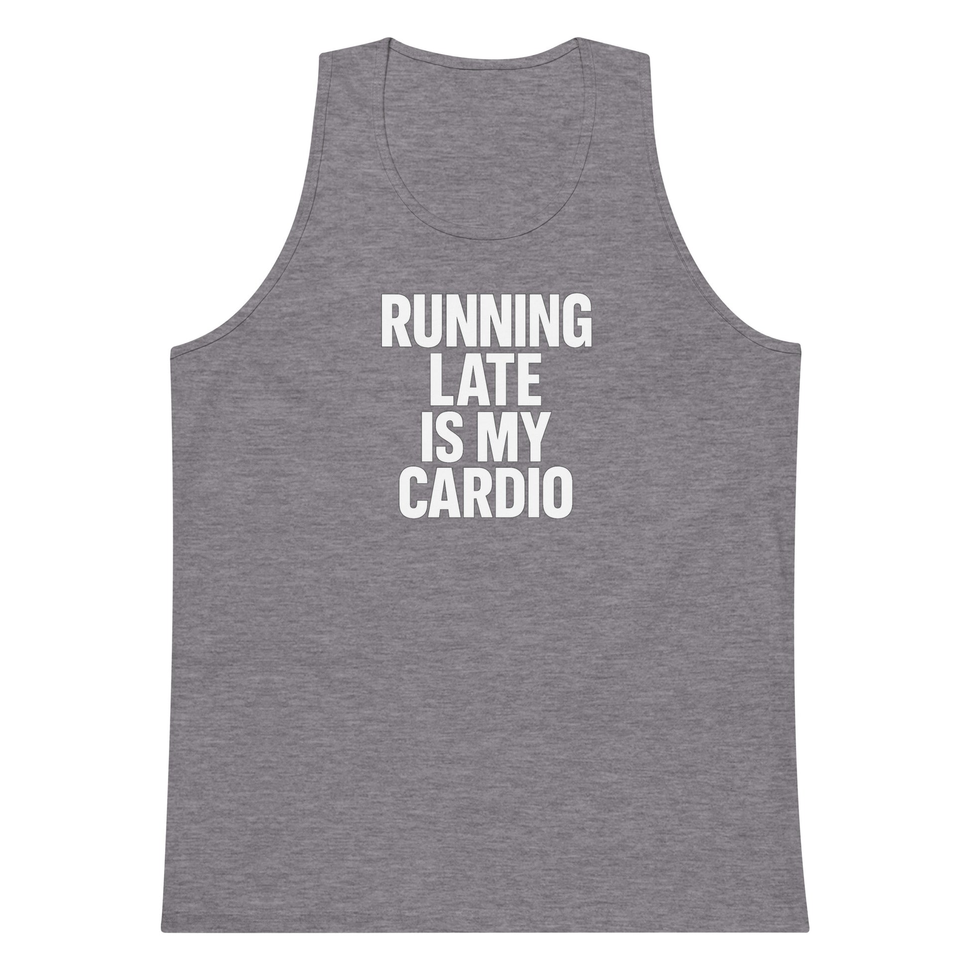 Running Late Is My Cardio sarcastic tank top - premium, front view