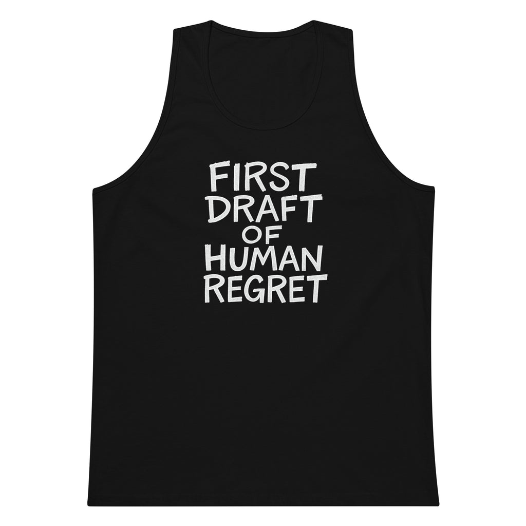First Draft of Human Regret sarcastic tank top - premium, front view