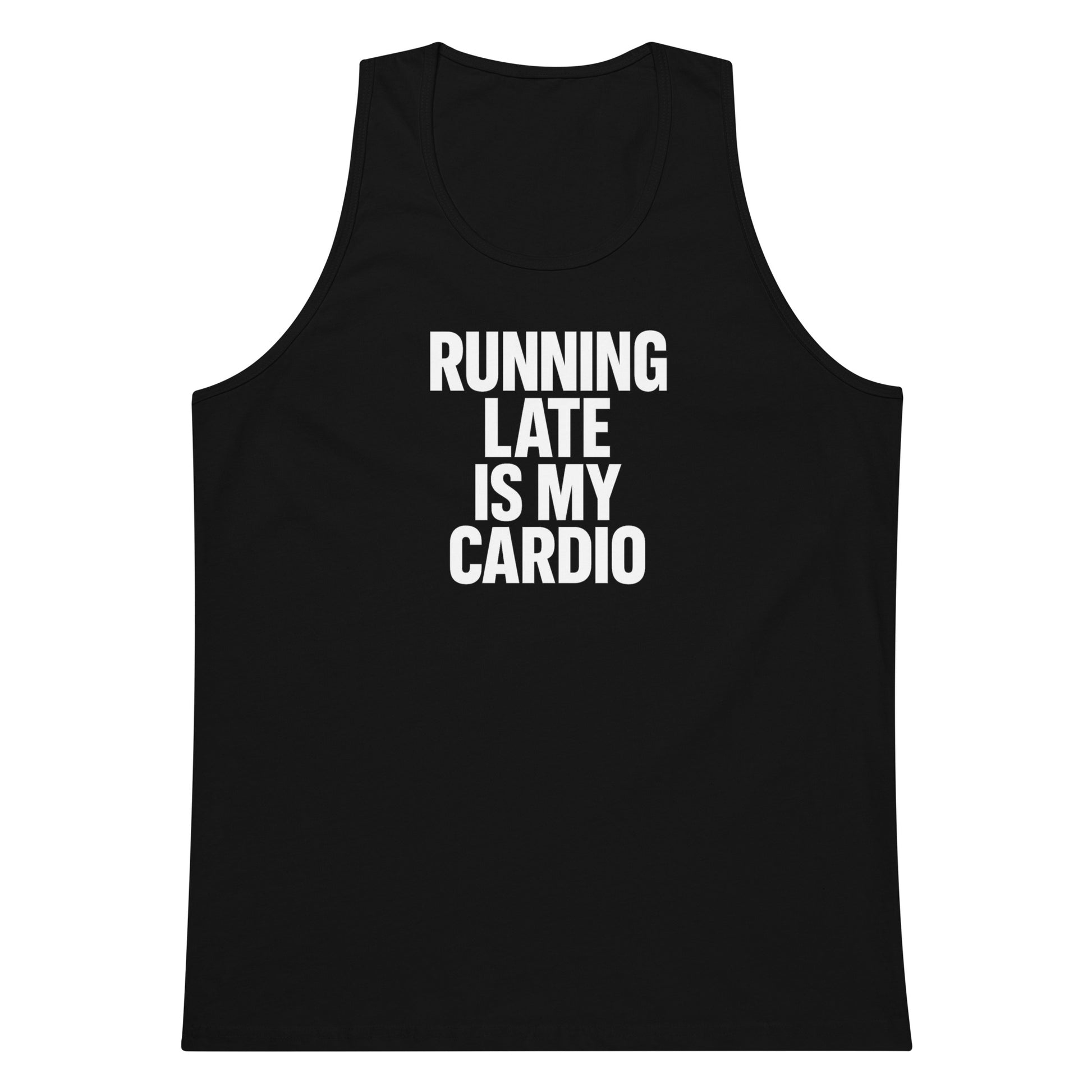 Running Late Is My Cardio sarcastic tank top - premium, front view