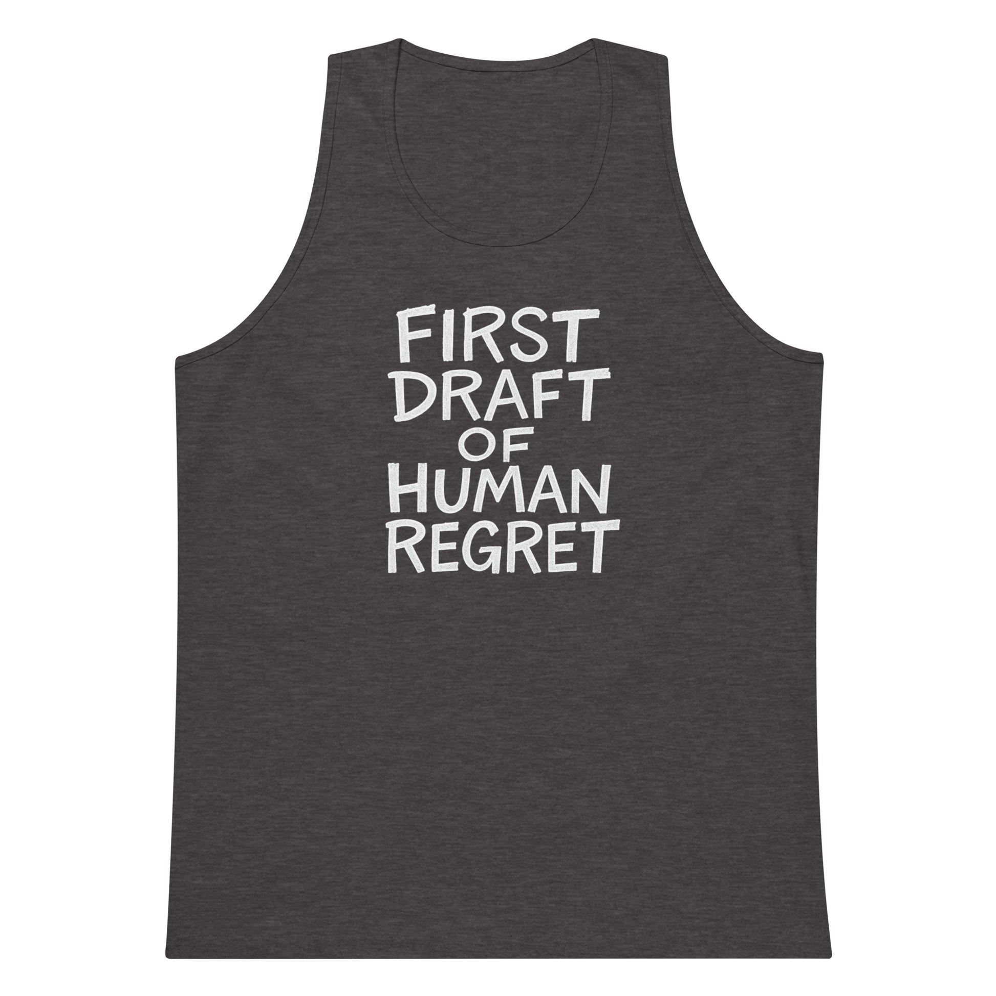 First Draft of Human Regret sarcastic tank top - premium, front view
