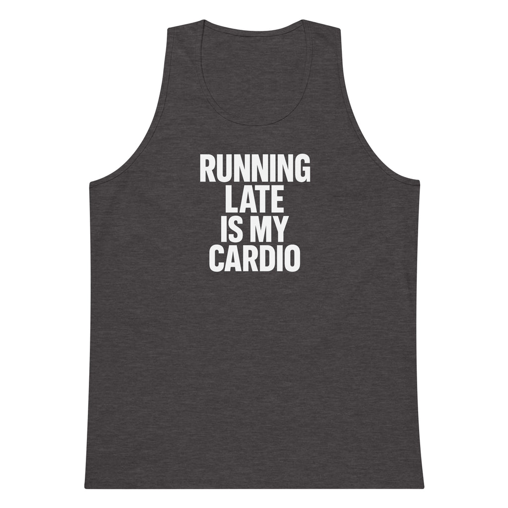 Running Late Is My Cardio sarcastic tank top - premium, front view
