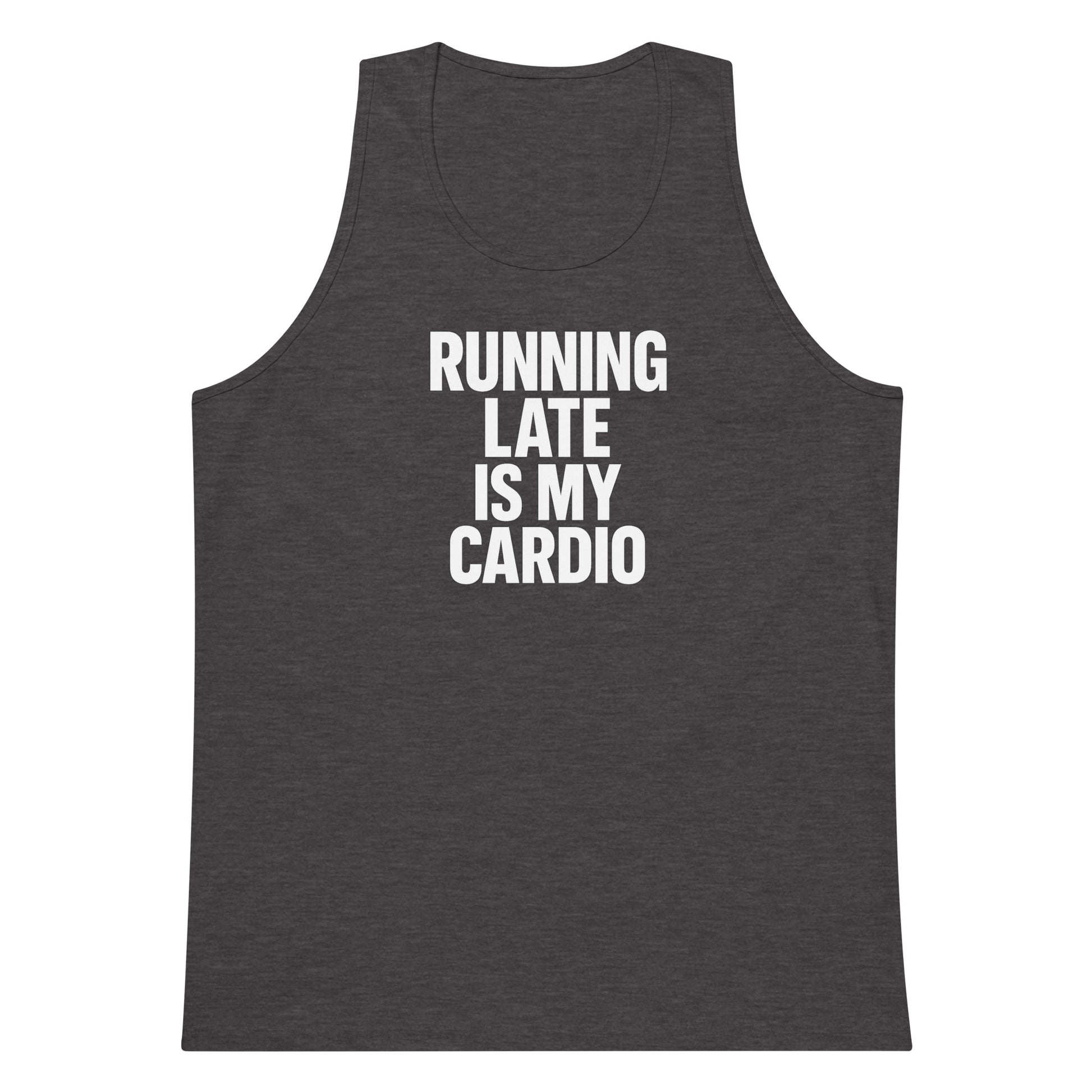 Running Late Is My Cardio sarcastic tank top - premium, front view