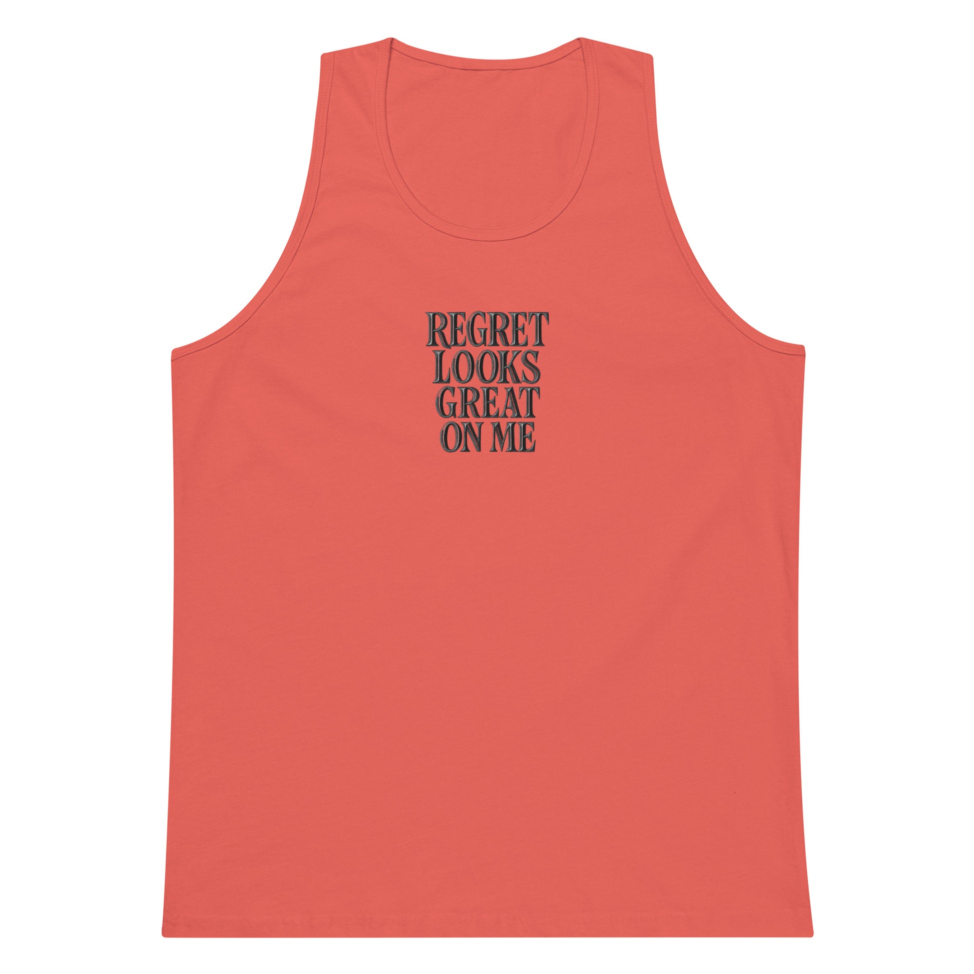 Regret Looks Great on Me - Sarcastic Tank Top | PureSarcasm in Premium Tank - Front View | Sarcastic Tank top | PureSarcasm