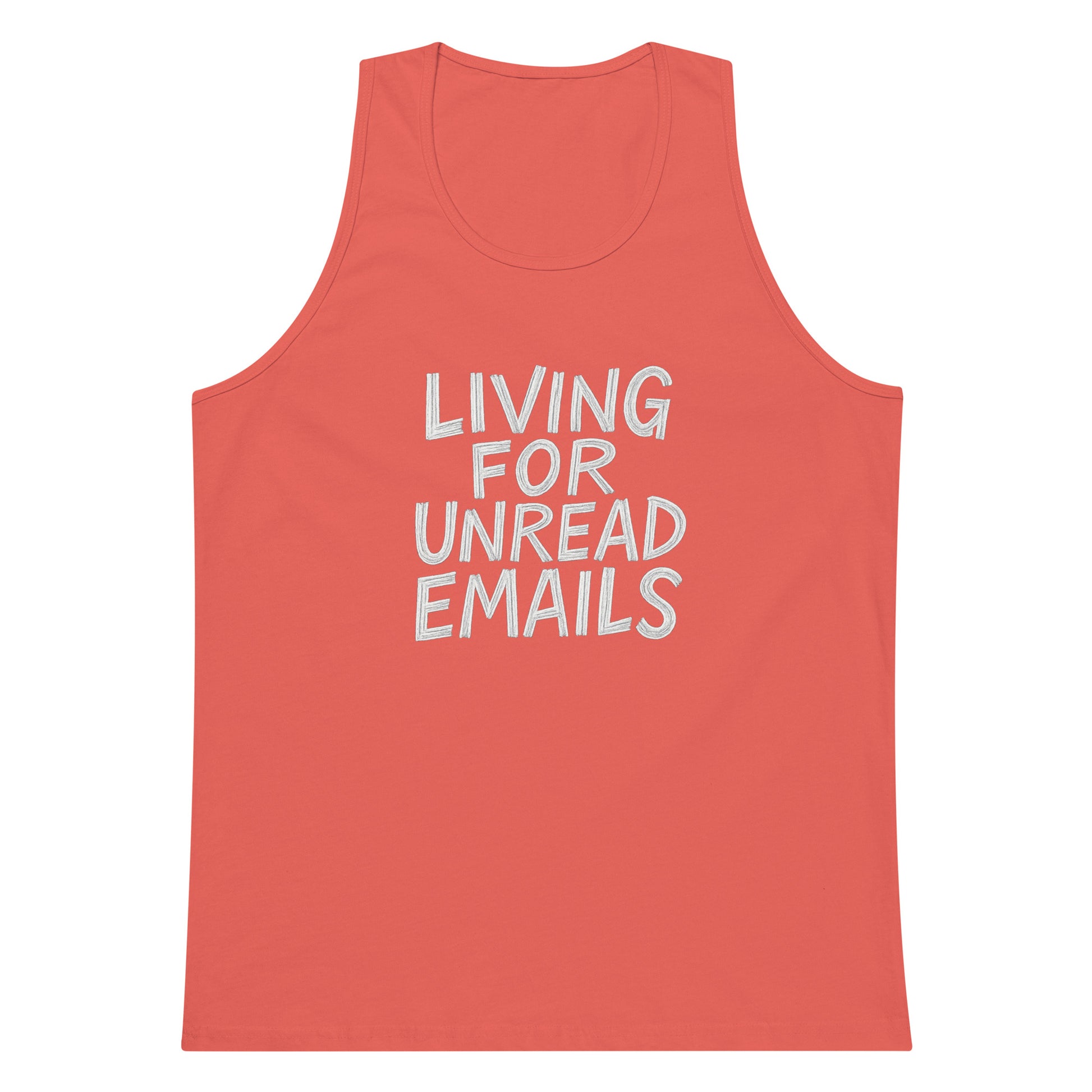 Living for Unread Emails sarcastic tank top - premium, front view